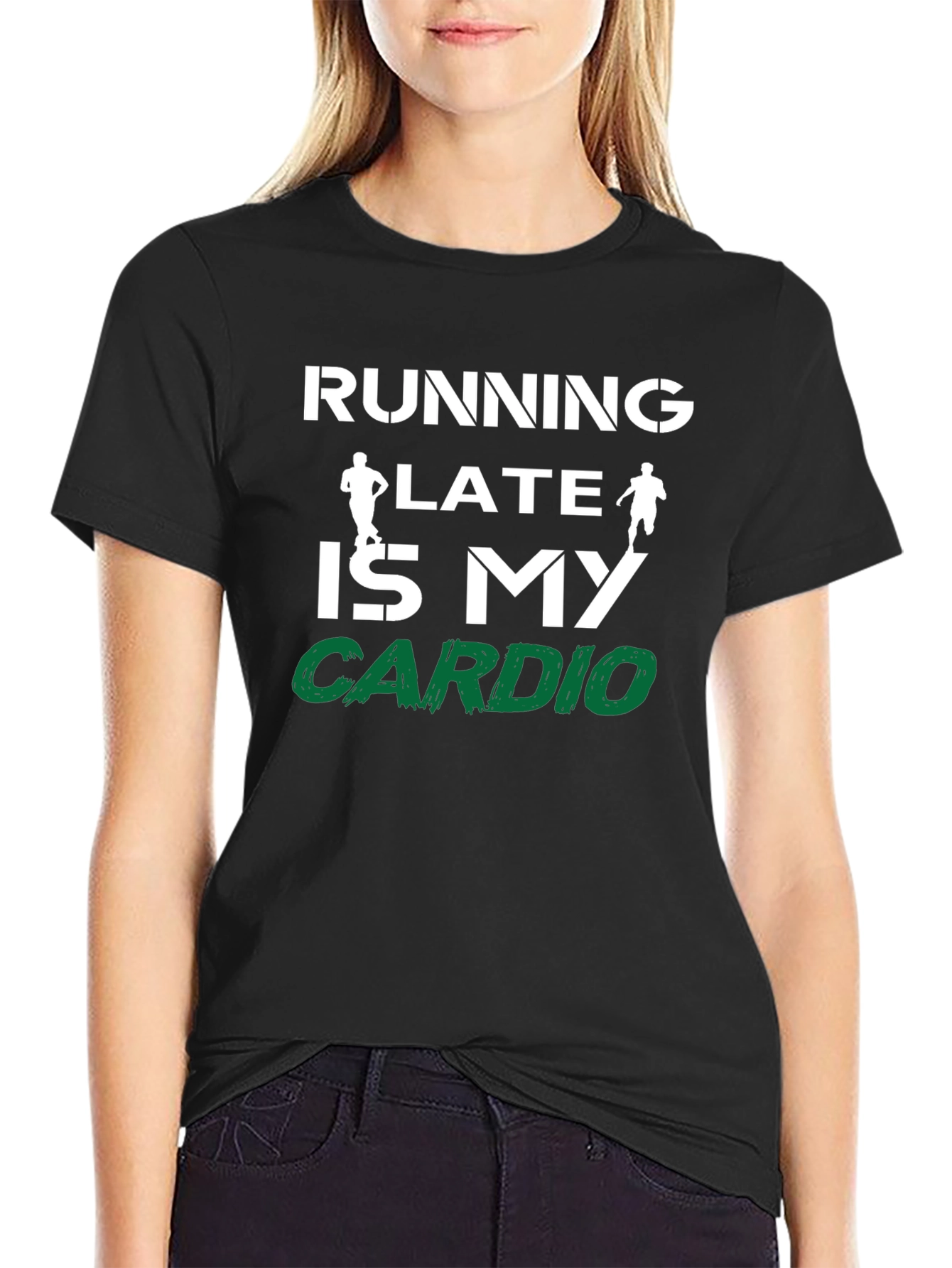Running Late is My Cardio Graphic T-Shirt