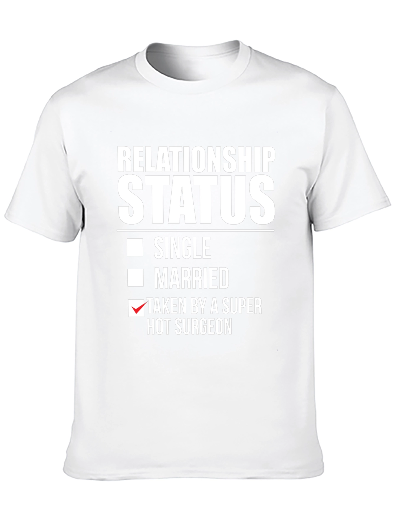 Taken by a Hot Surgeon T-Shirt