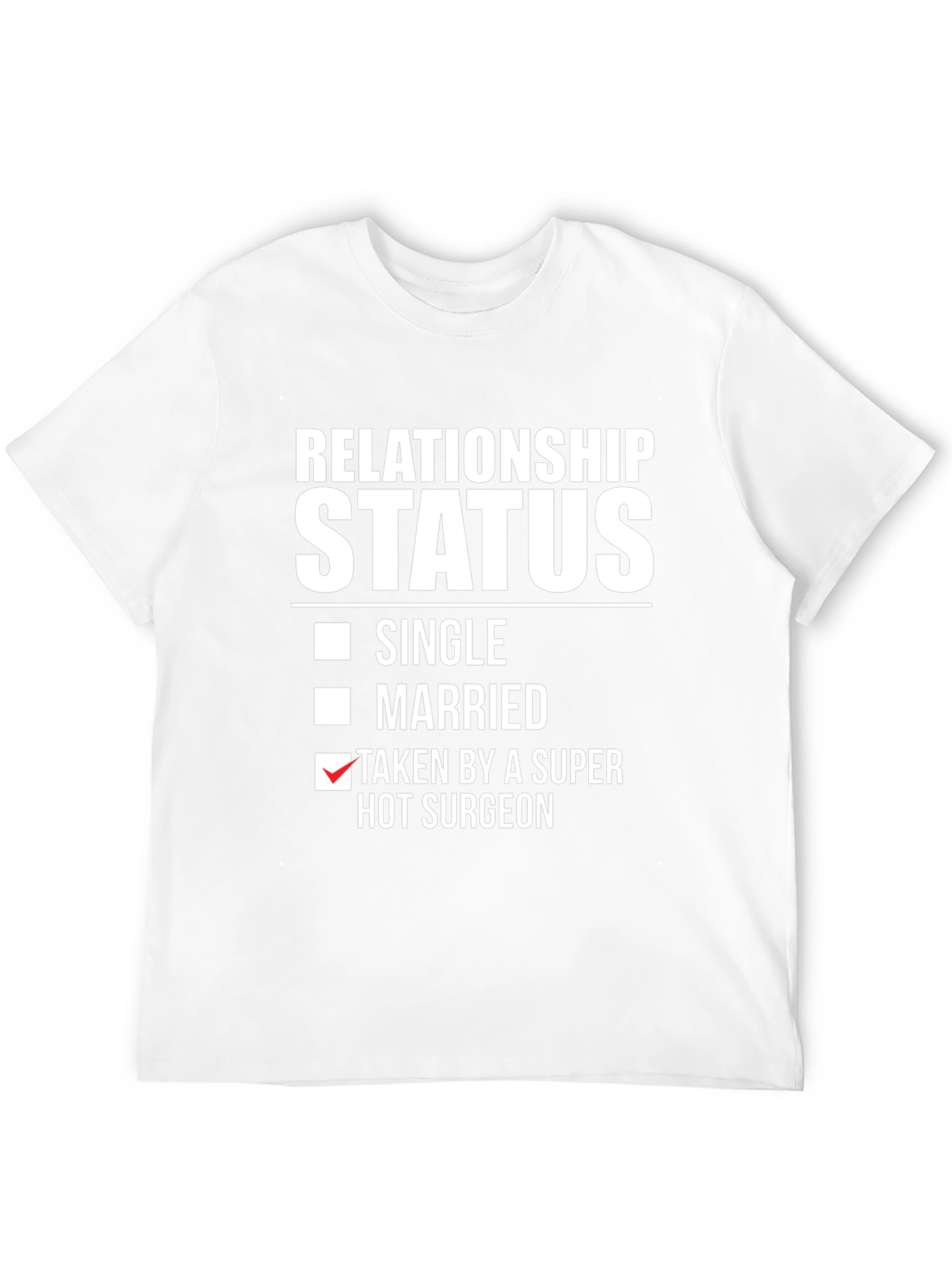 Taken by a Hot Surgeon T-Shirt
