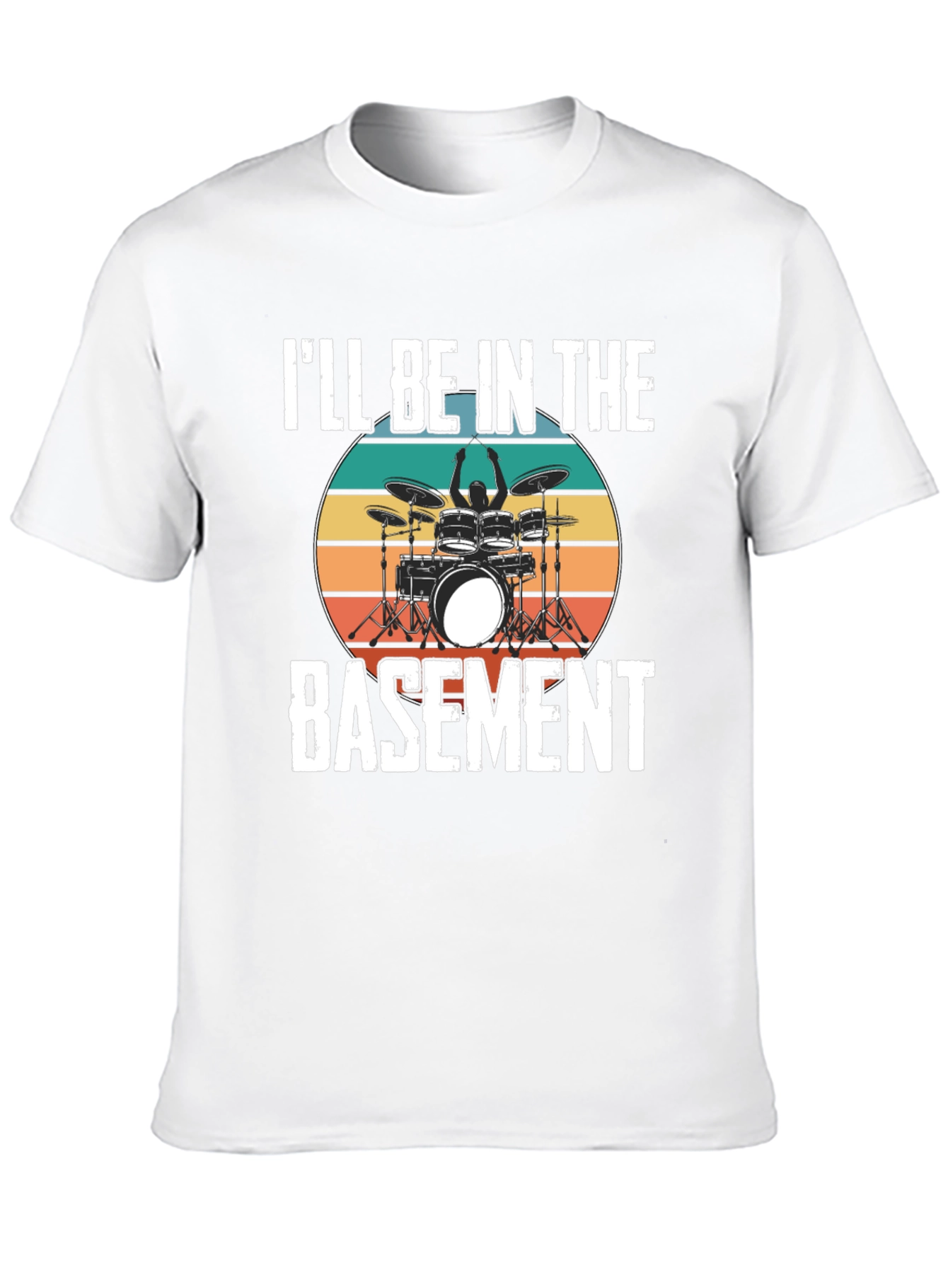 Ill Be In The Basement Drum Set T-Shirt
