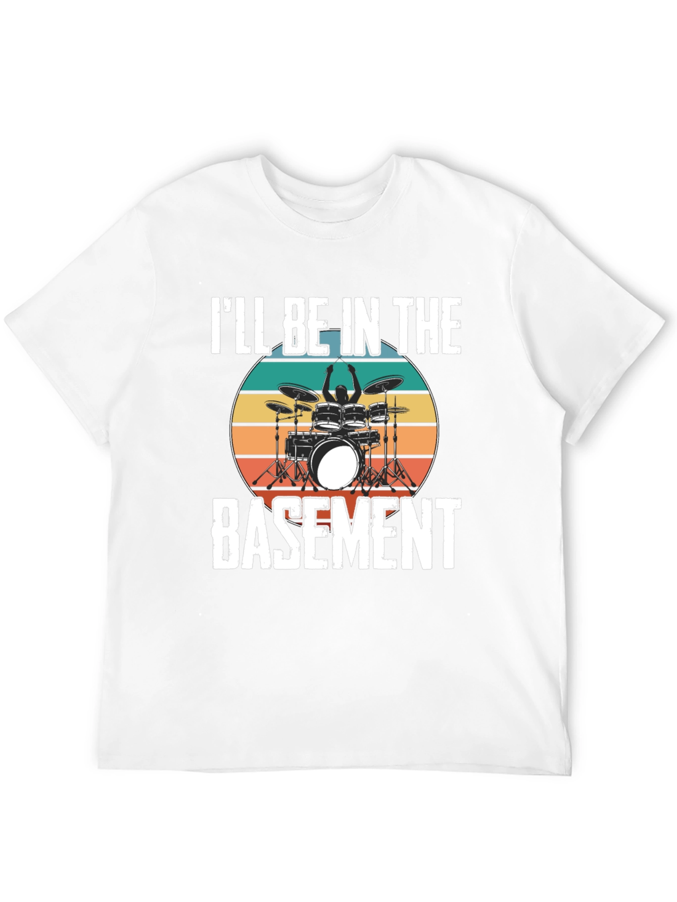 Ill Be In The Basement Drum Set T-Shirt