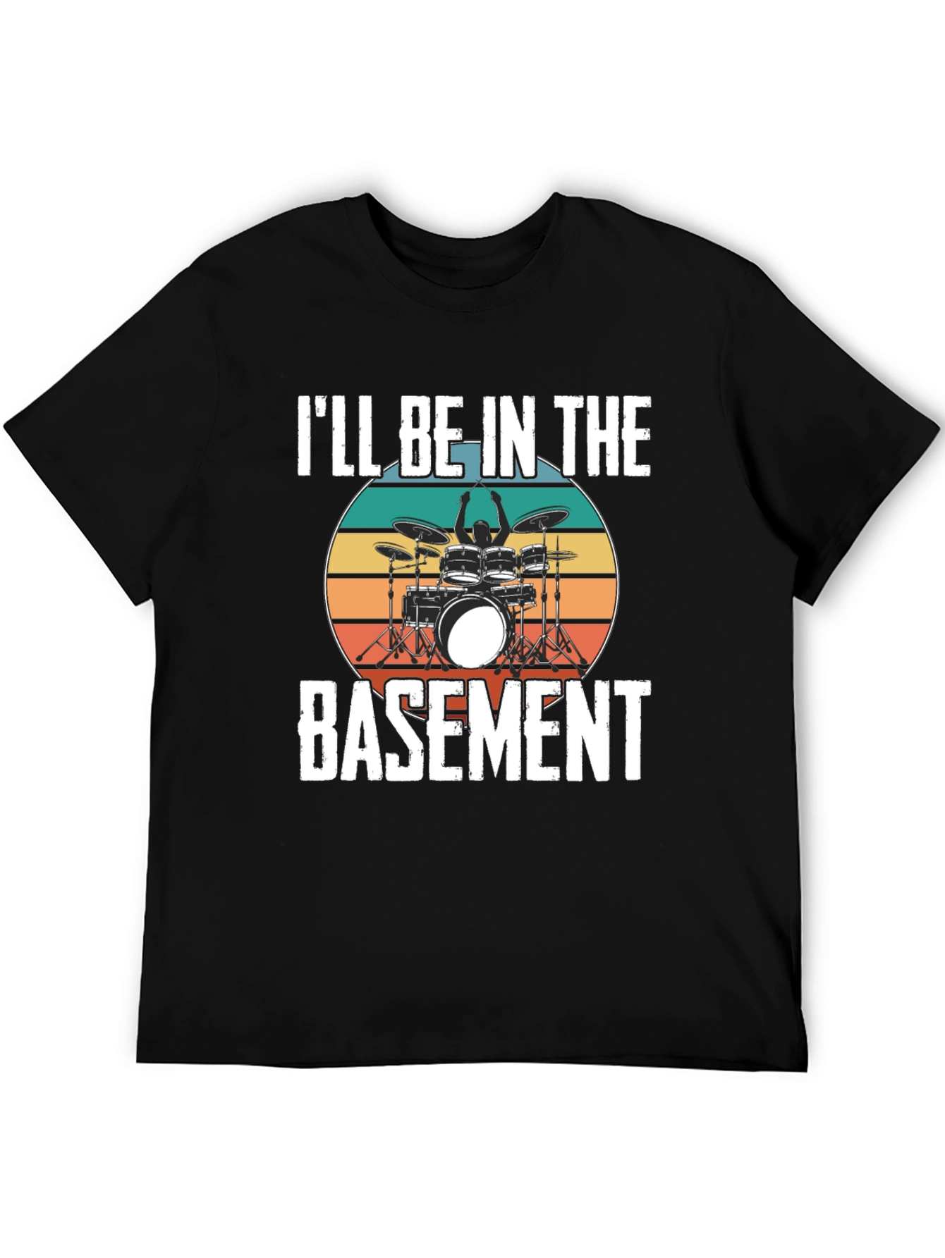 Ill Be In The Basement Drum Set T-Shirt