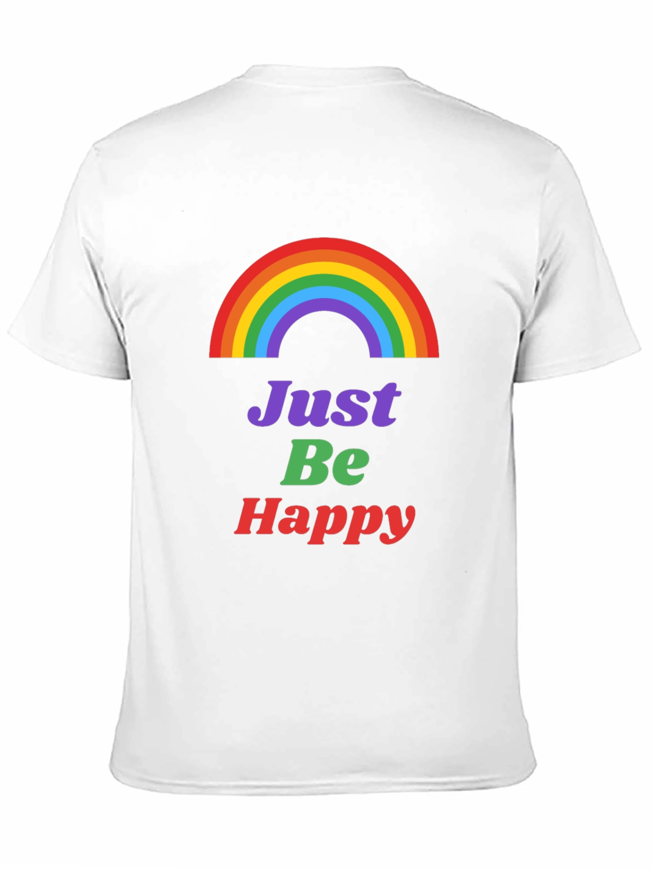 Rainbow Just Be Happy Graphic Tee