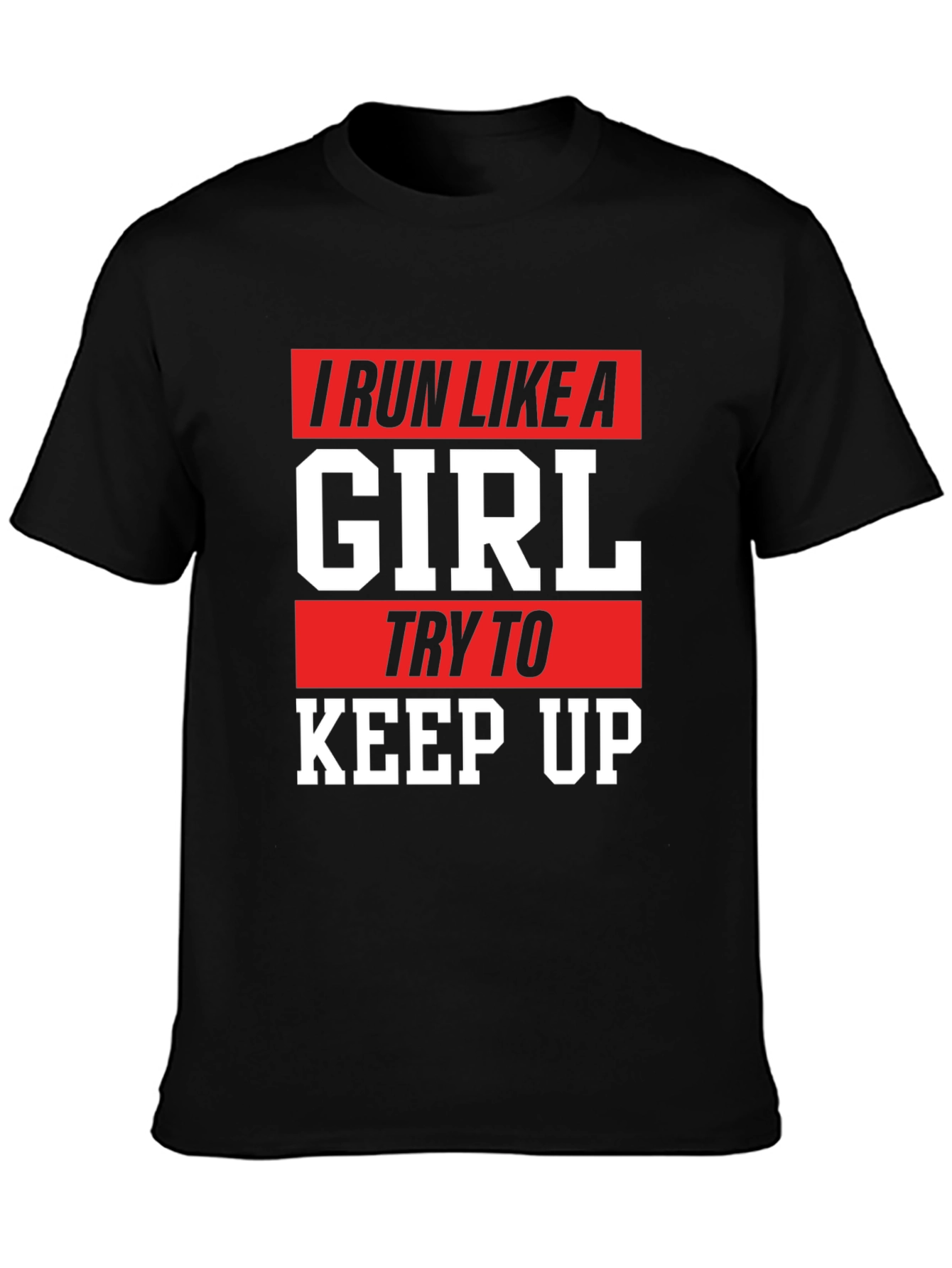 I Run Like a Girl Graphic T-Shirt
