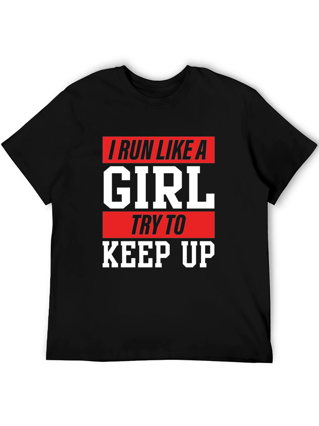 I Run Like a Girl Graphic T-Shirt