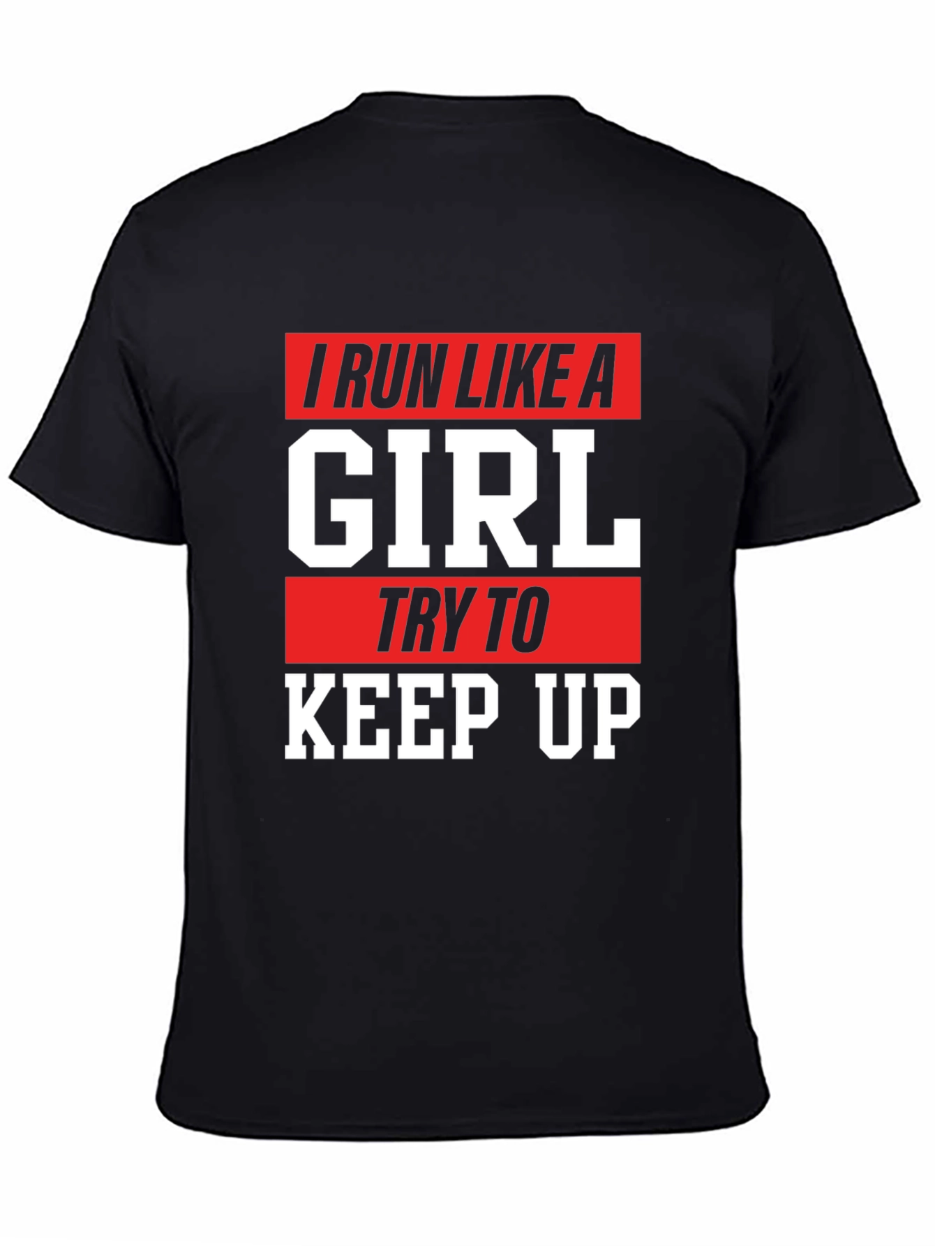 I Run Like a Girl Graphic T-Shirt