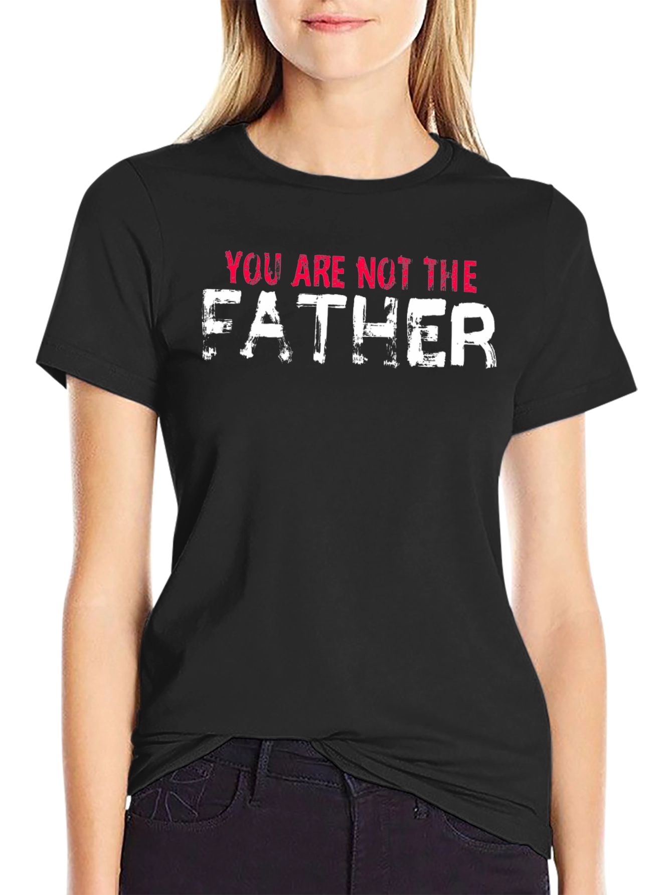 You Are Not The Father T-Shirt
