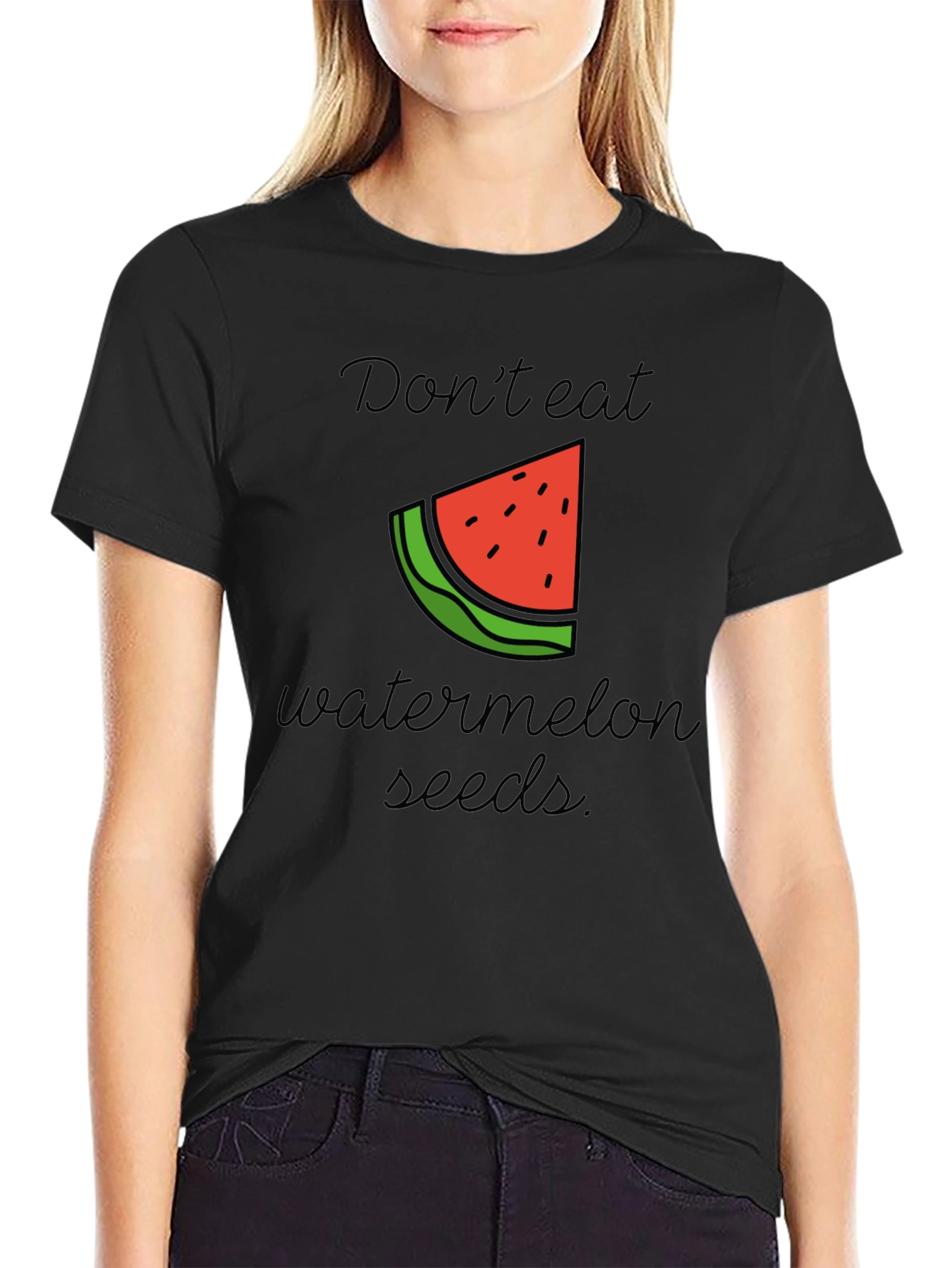 Dont Eat Watermelon Seeds Black T-Shirt