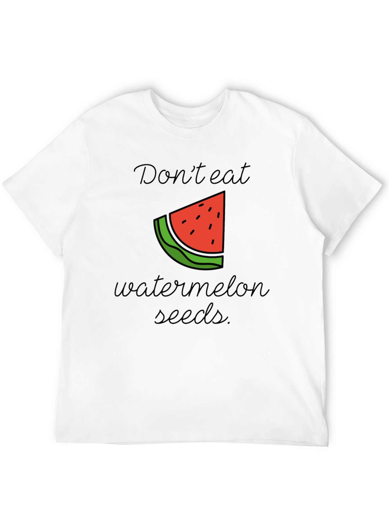Dont Eat Watermelon Seeds Black T-Shirt