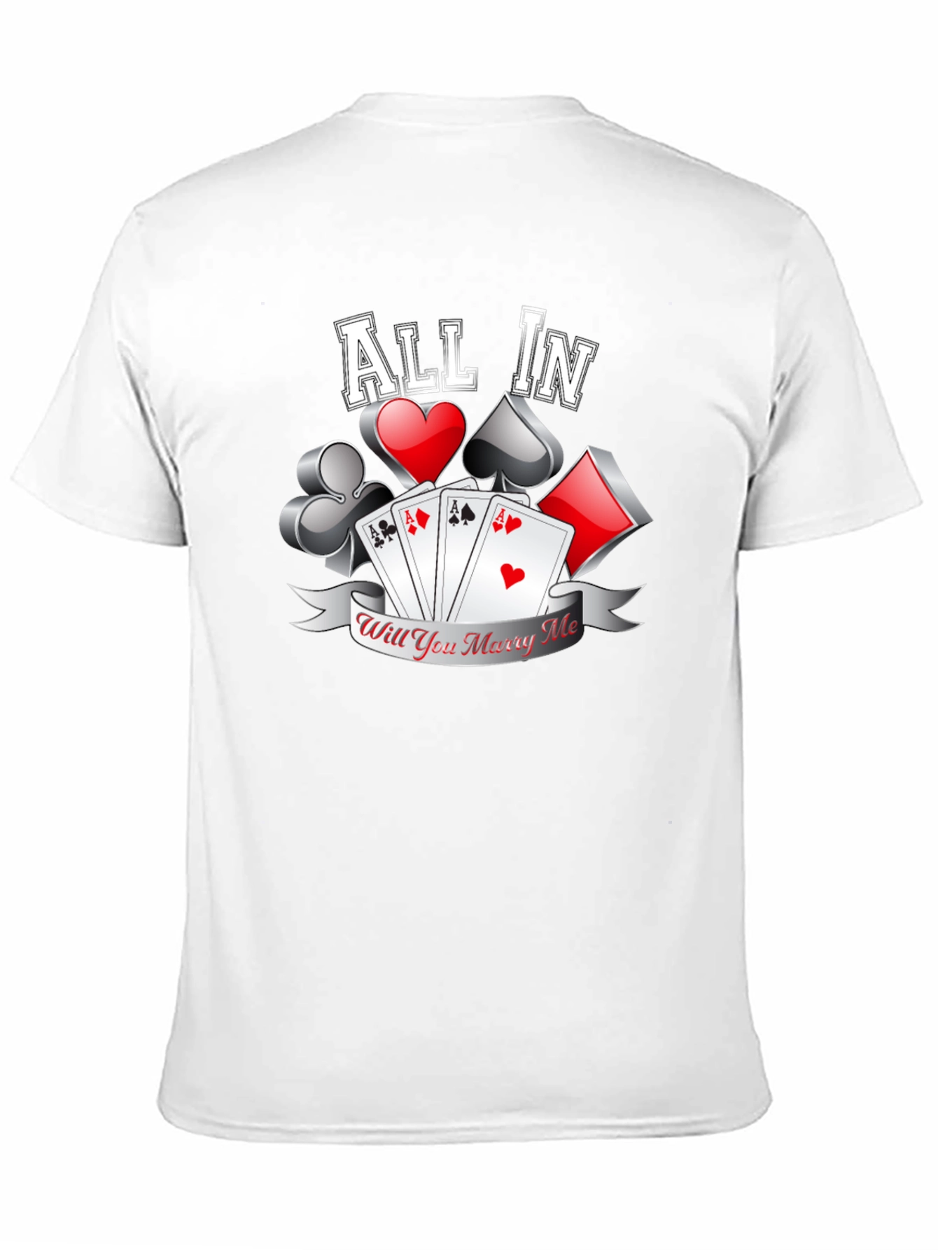 All In Will You Marry Me Poker T-Shirt