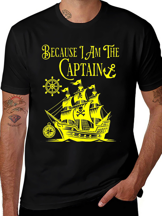 Pirate Captain T-Shirt - Because I Am The Captain!