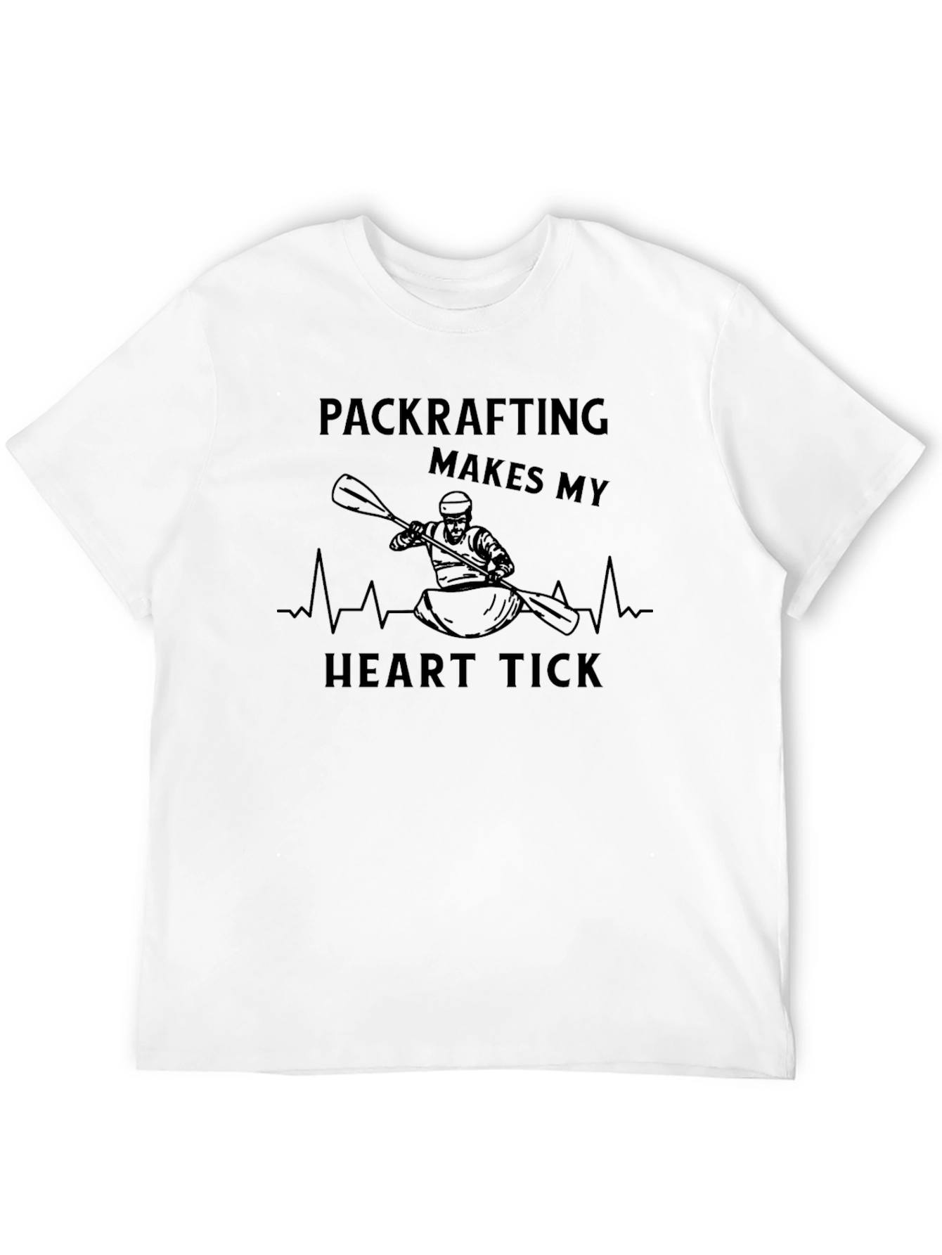 Packrafting Makes My Heart Tick T-Shirt