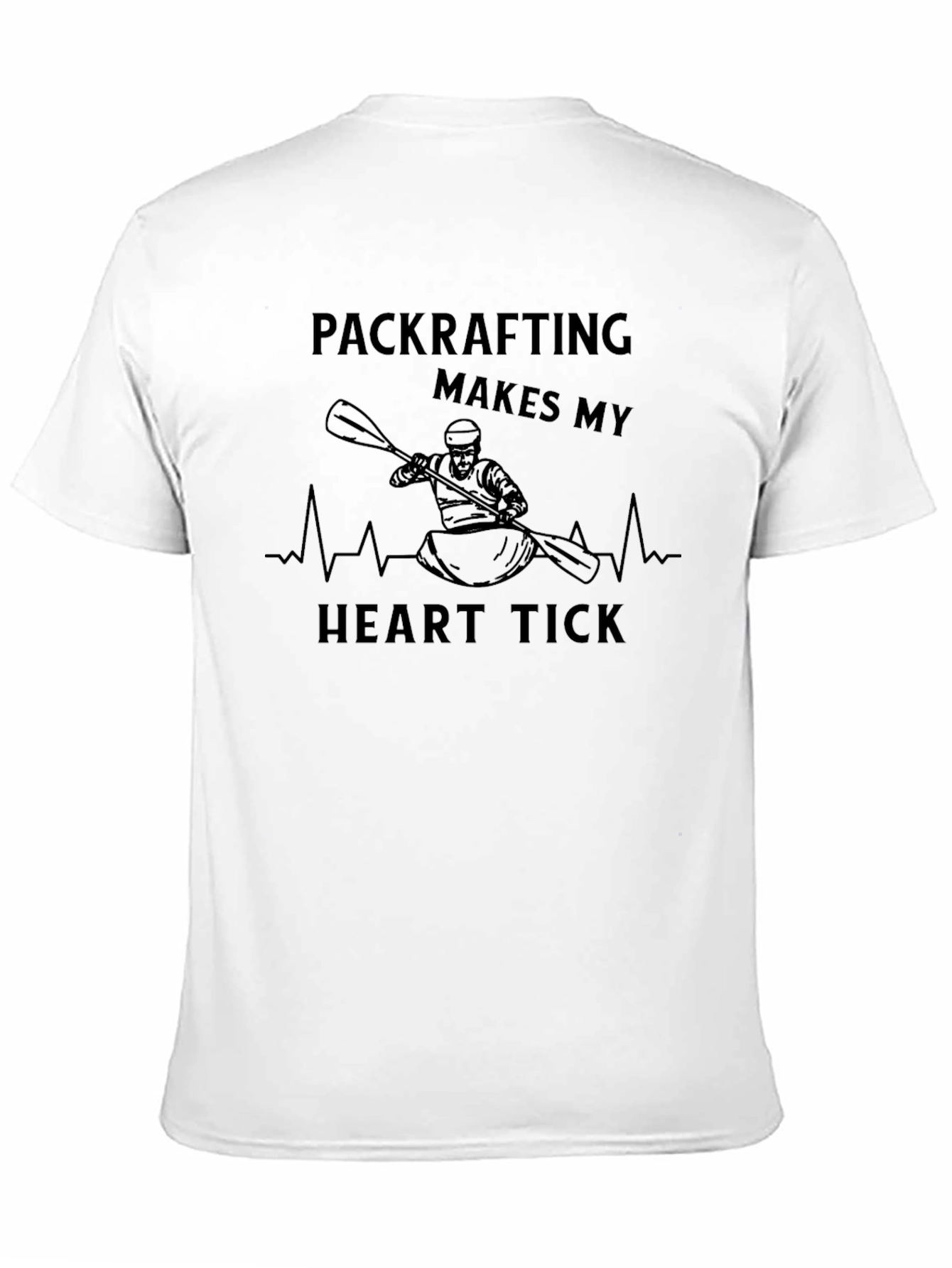 Packrafting Makes My Heart Tick T-Shirt