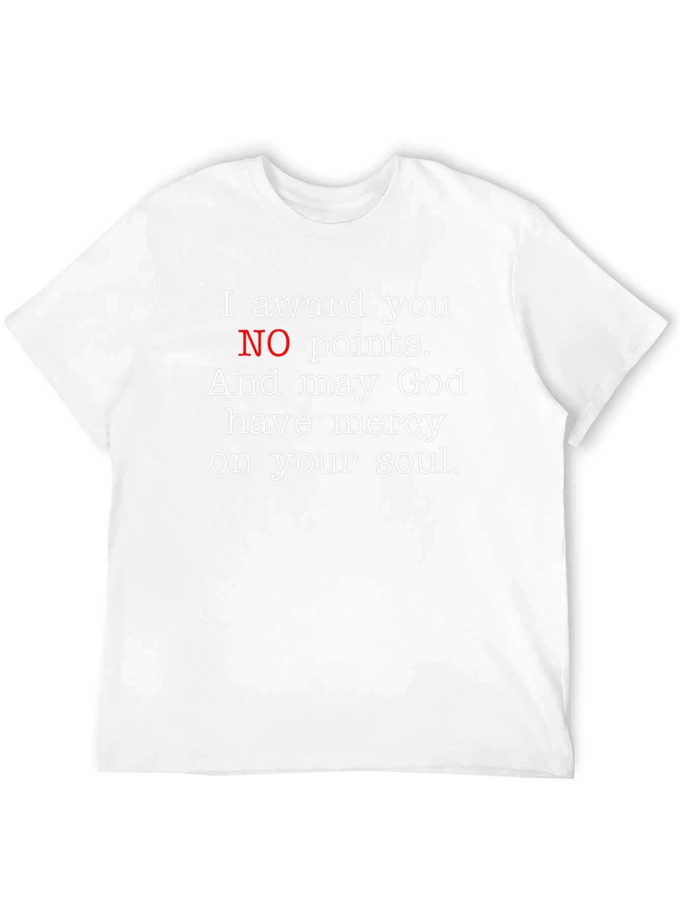 I Award You No Points T-Shirt