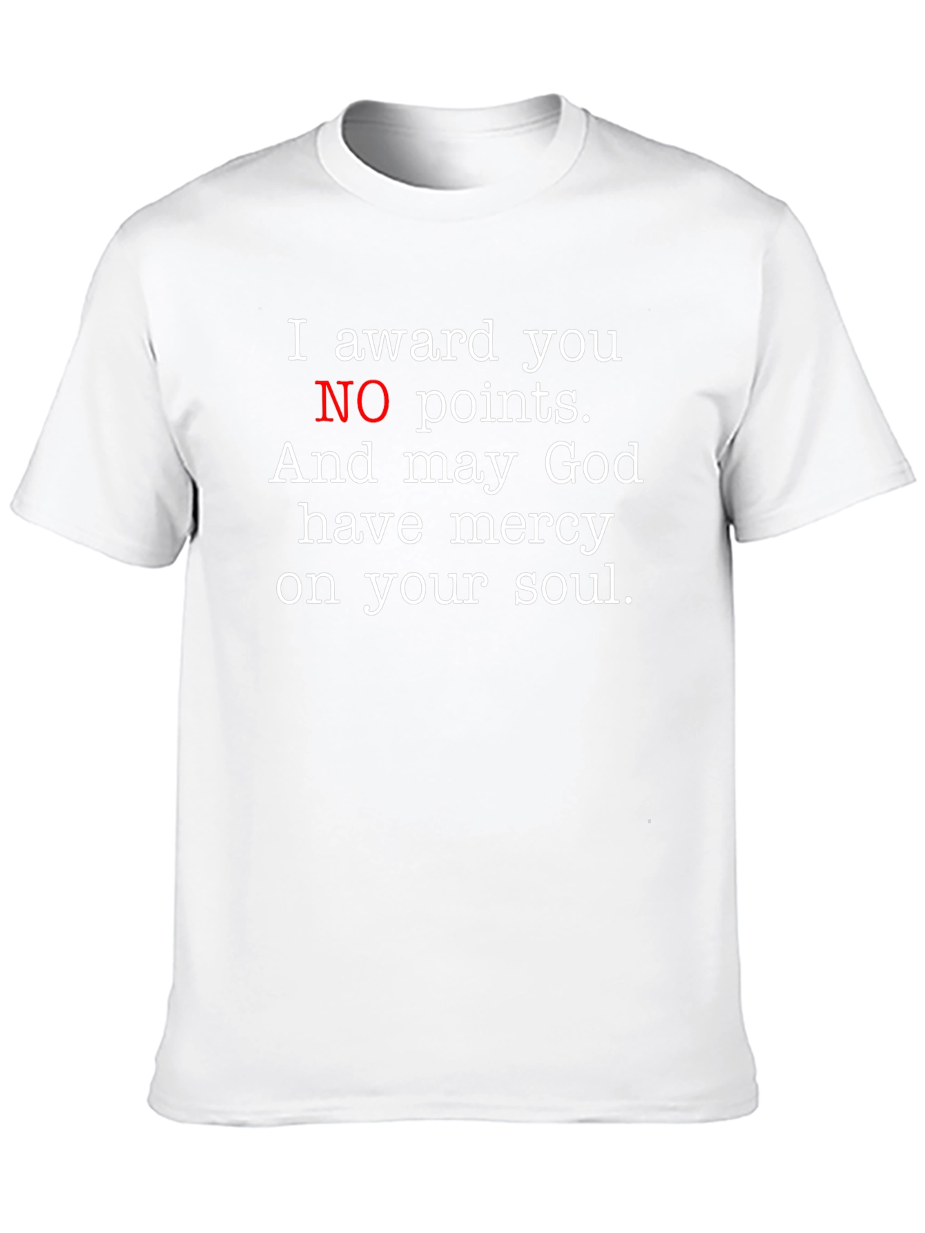 I Award You No Points T-Shirt