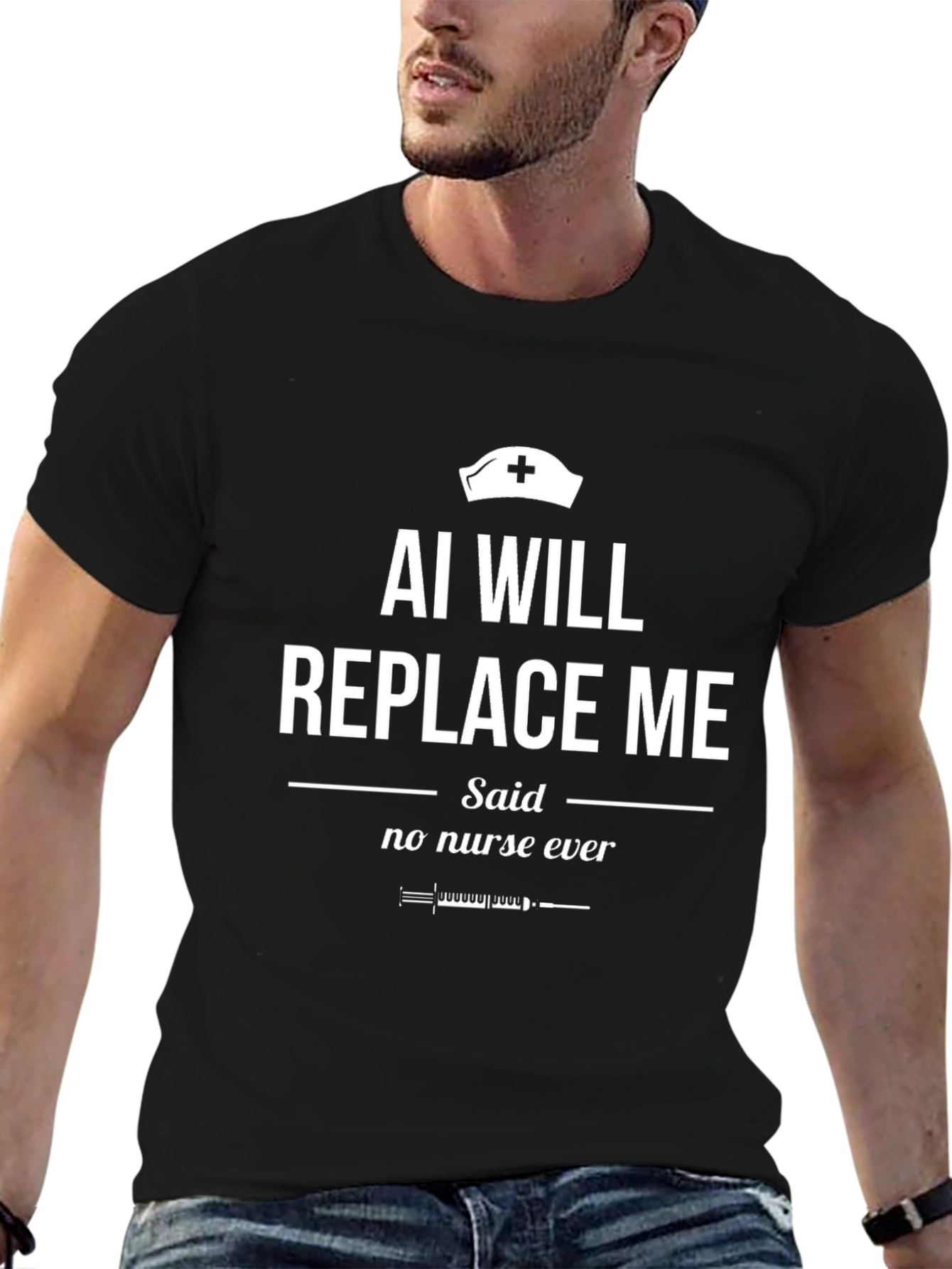 AI Will Replace Me? Nurse T-Shirt