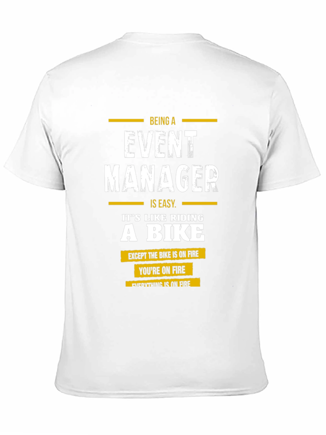 Event Manager Humor Graphic T-Shirt