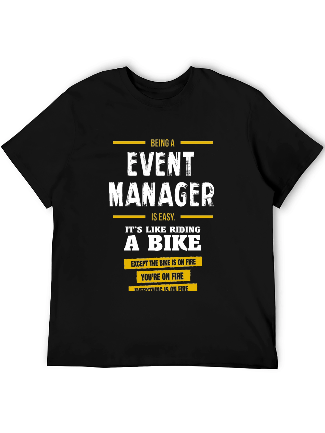 Event Manager Humor Graphic T-Shirt
