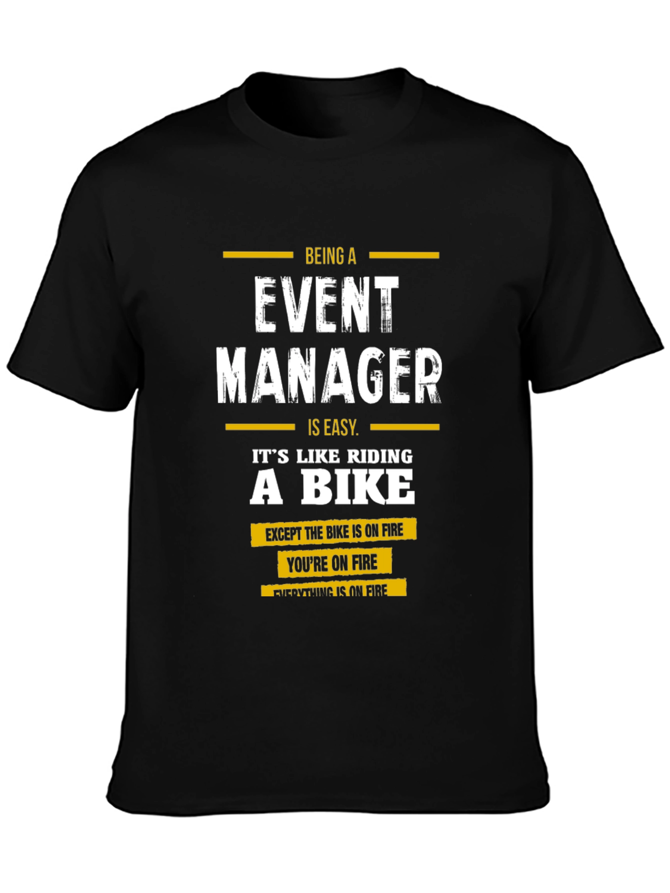 Event Manager Humor Graphic T-Shirt