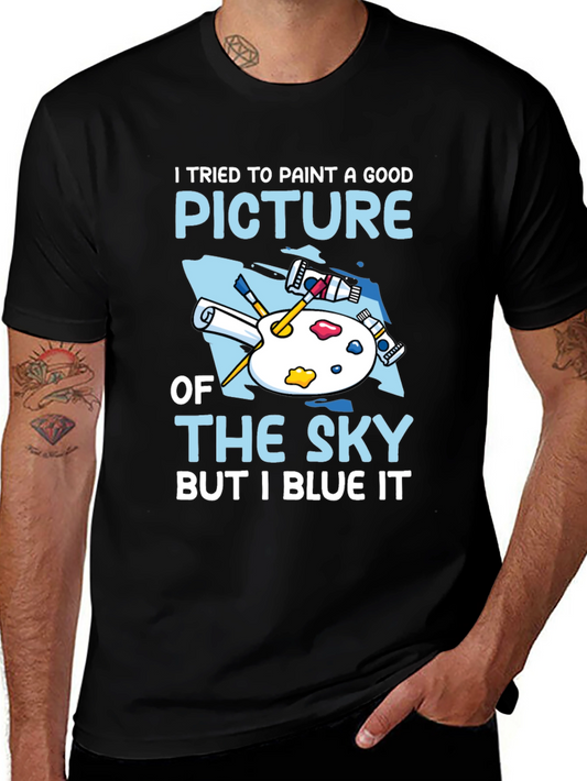 Funny Artist T-Shirt - I Tried to Paint a Good Picture