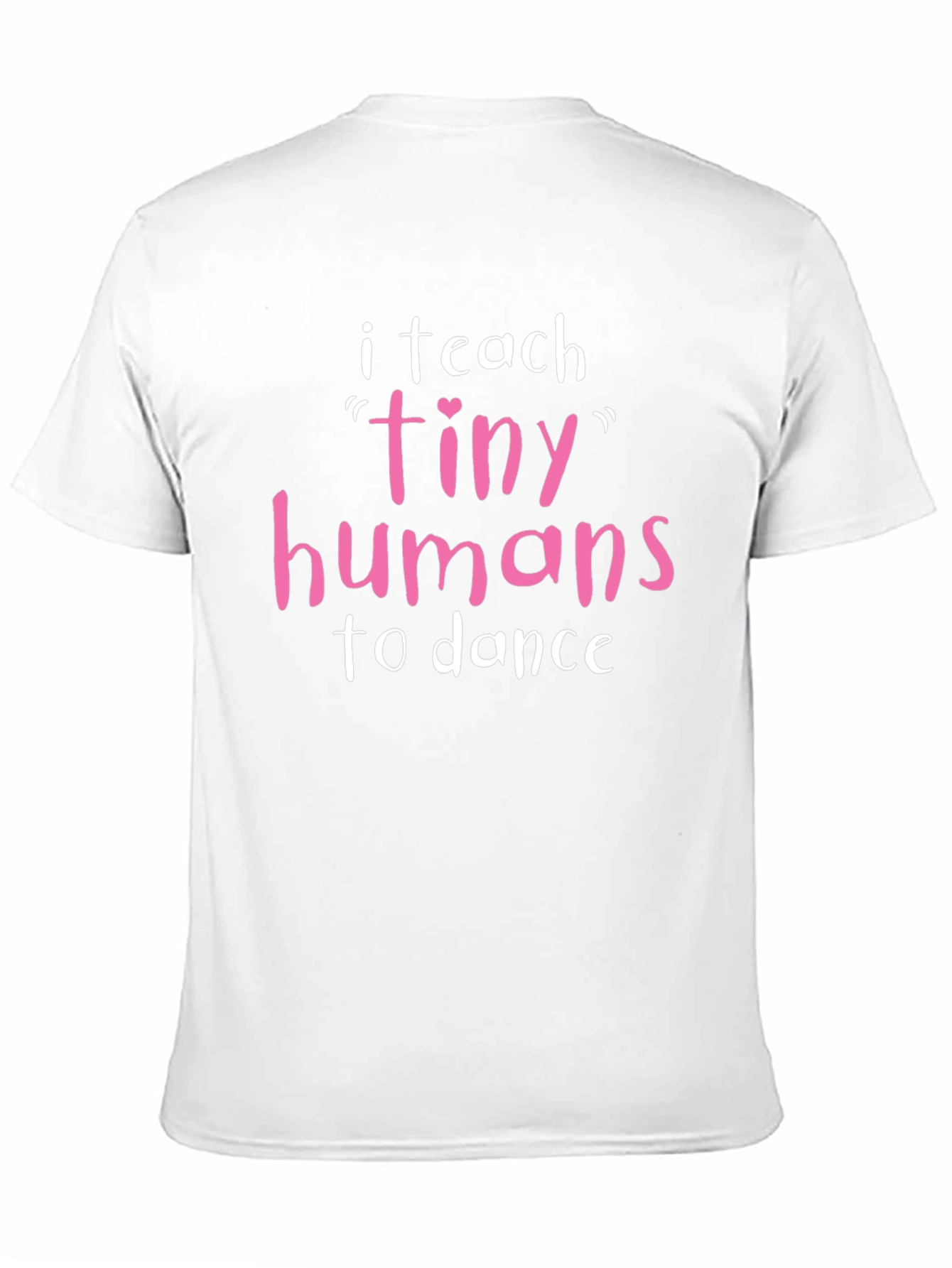Dance Teacher T-Shirt - Tiny Humans