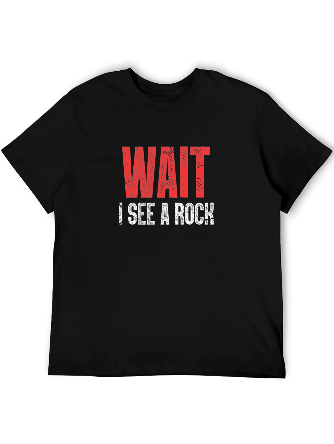 Wait I See a Rock T-Shirt Funny Geologist Shirt