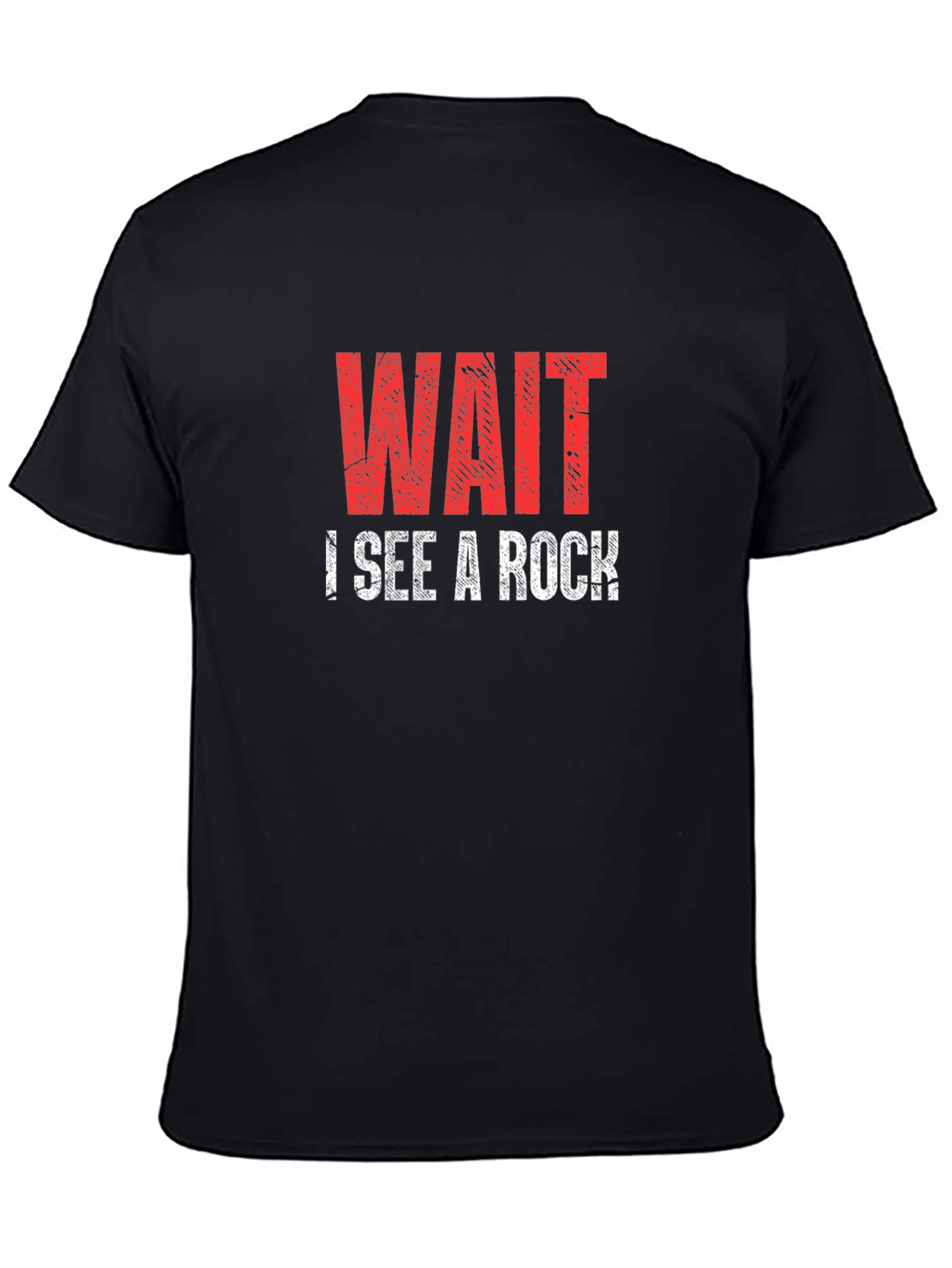 Wait I See a Rock T-Shirt Funny Geologist Shirt