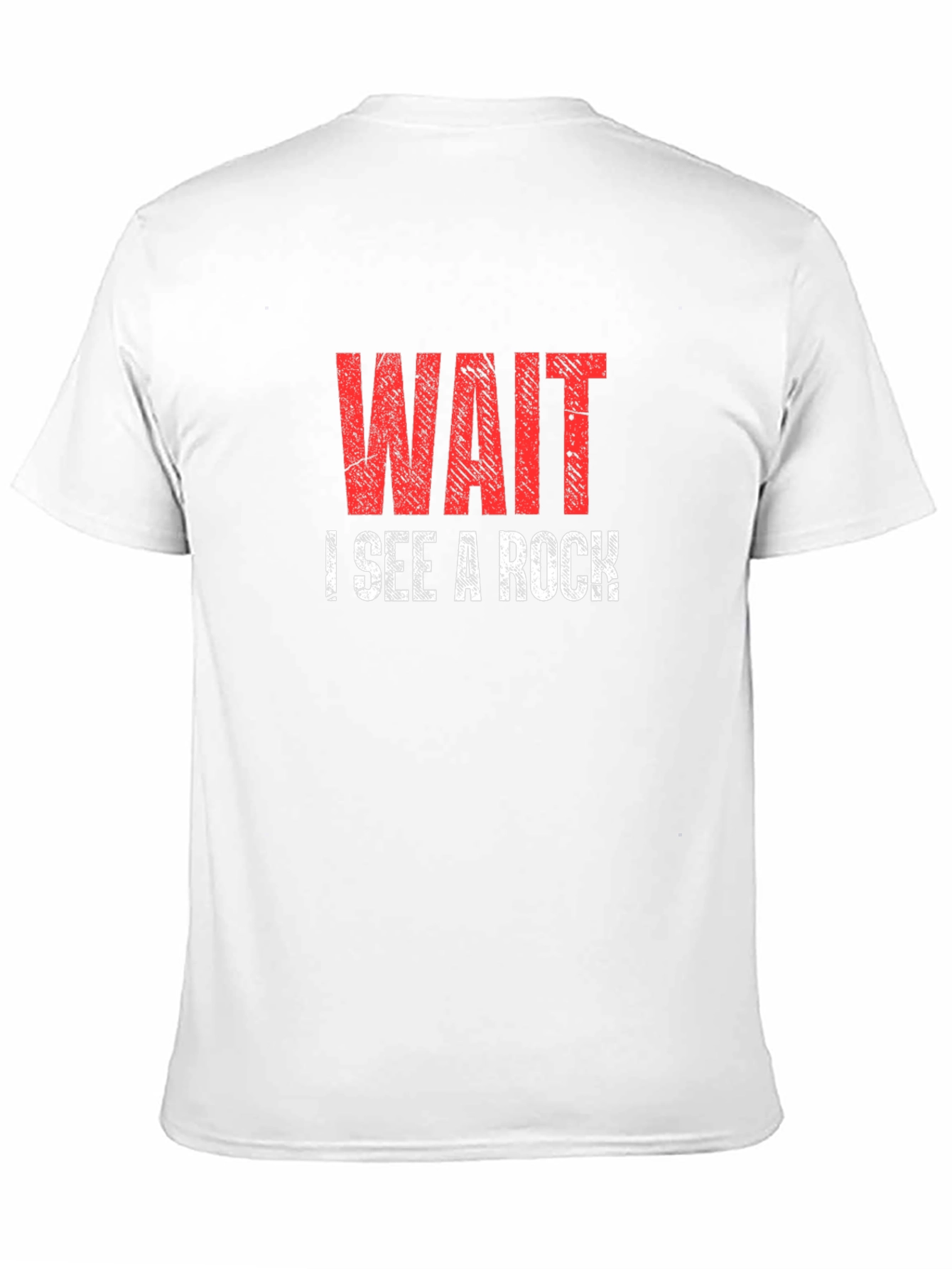 Wait I See a Rock T-Shirt Funny Geologist Shirt