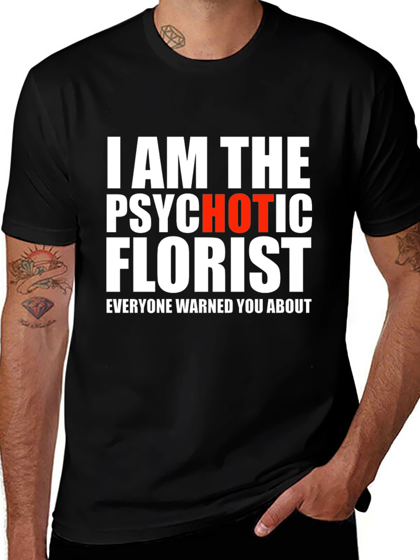 Psychotic Hot Florist Graphic T-Shirt