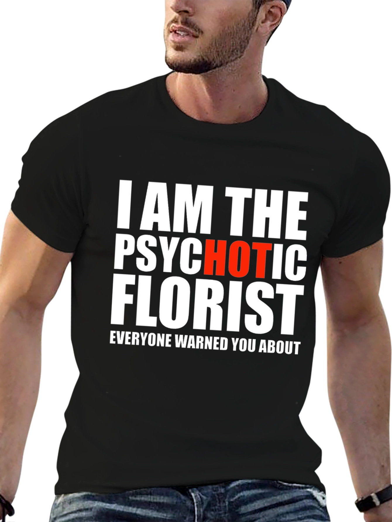 Psychotic Hot Florist Graphic T-Shirt