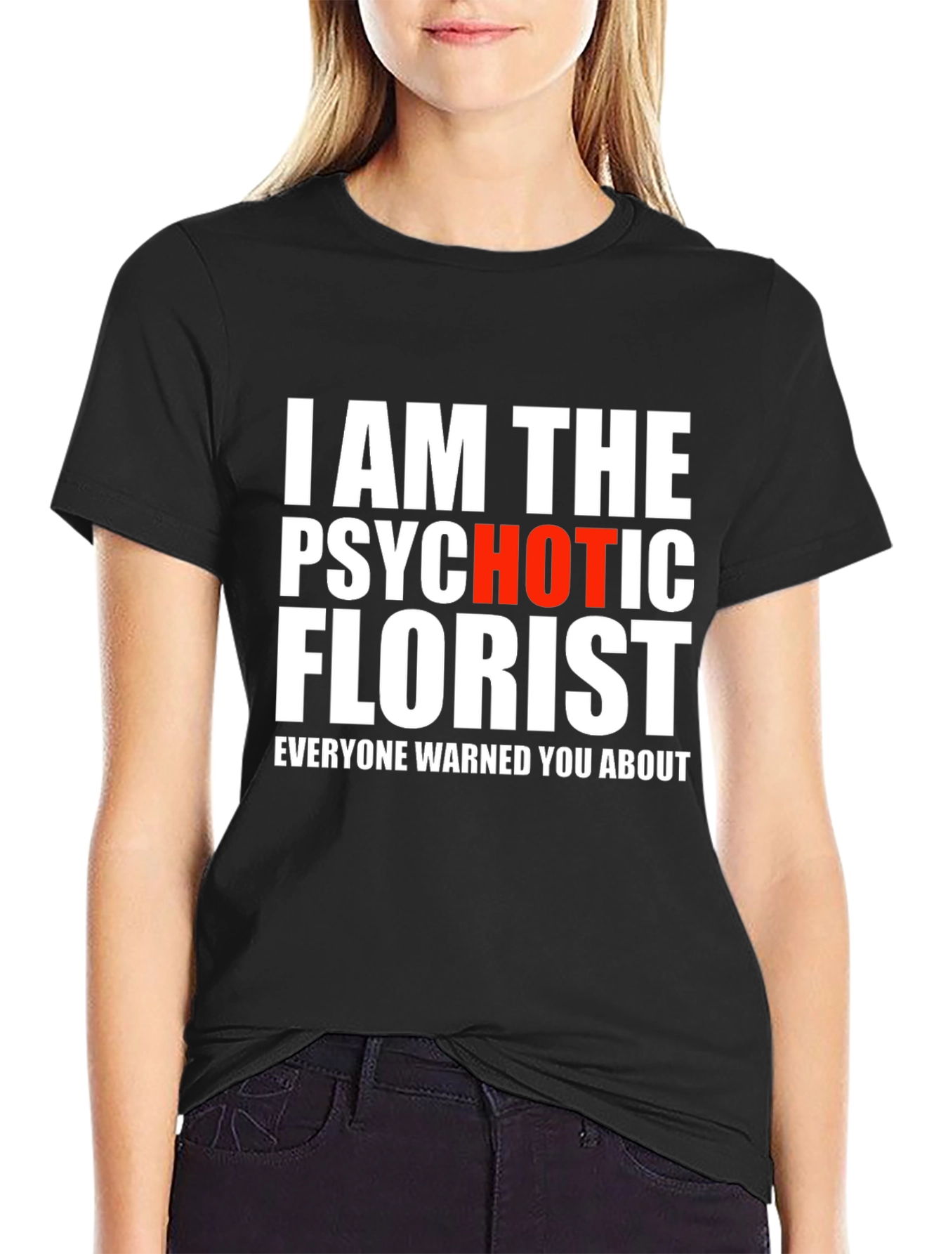 Psychotic Hot Florist Graphic T-Shirt