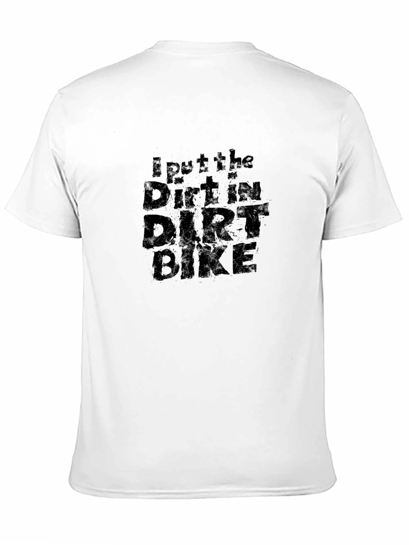 I Put The Dirt In Dirt Bike Black T-Shirt