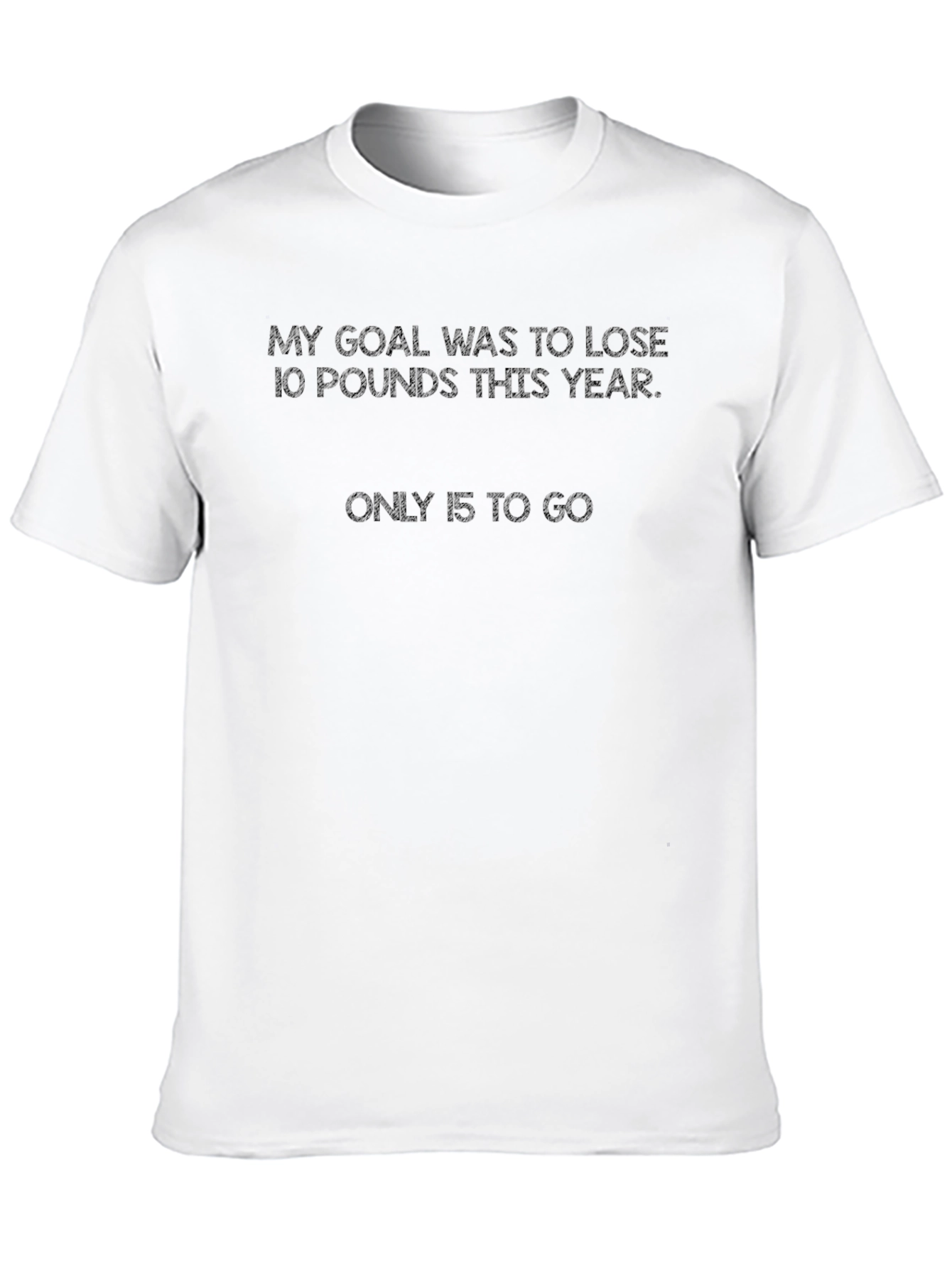 Funny Weight Loss Goal T-Shirt