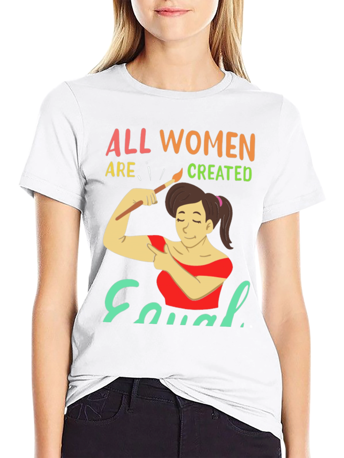 All Women Are Created Equal Graphic T-Shirt