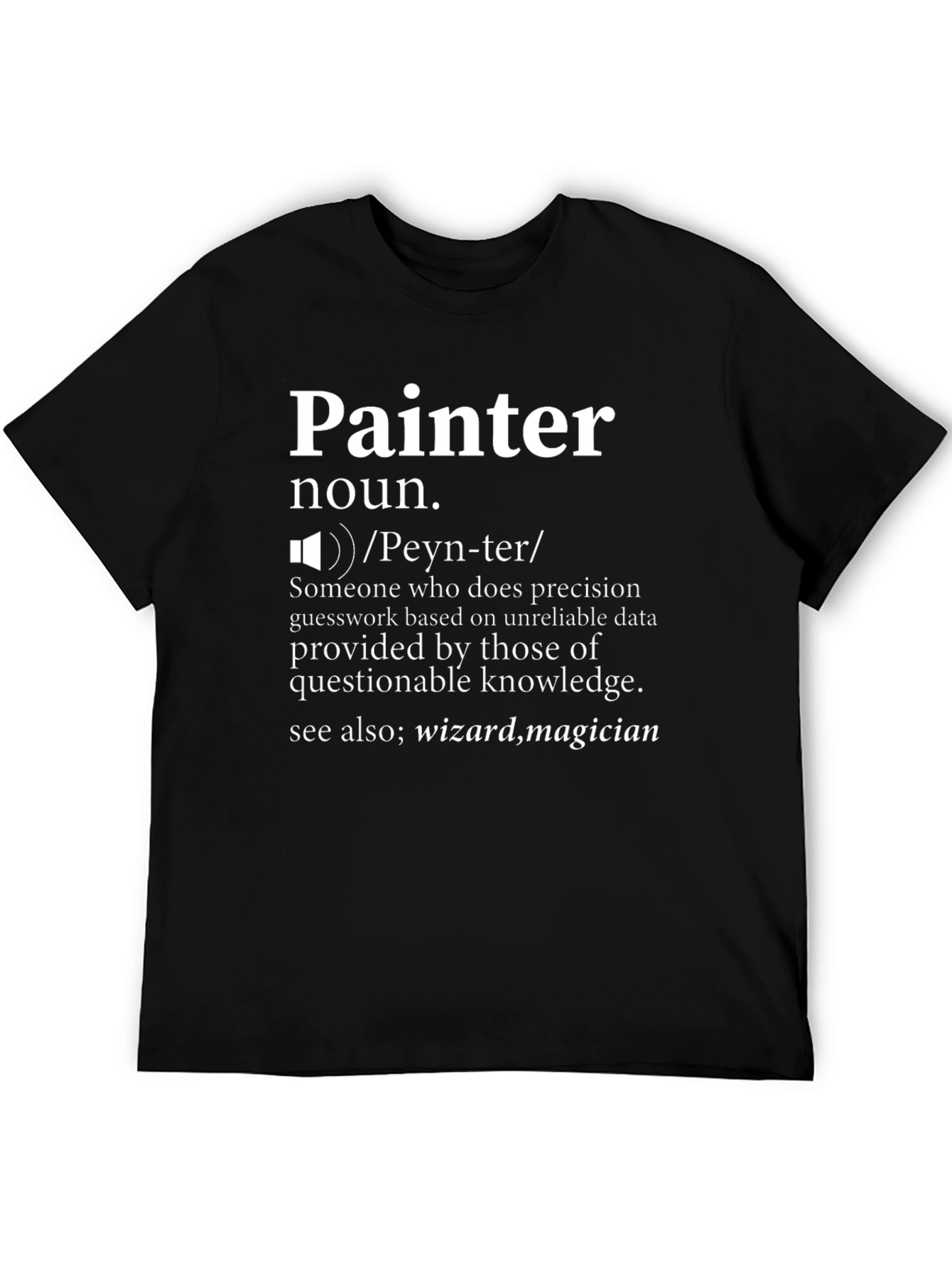 Painter Definition T-Shirt - Funny Job Pride