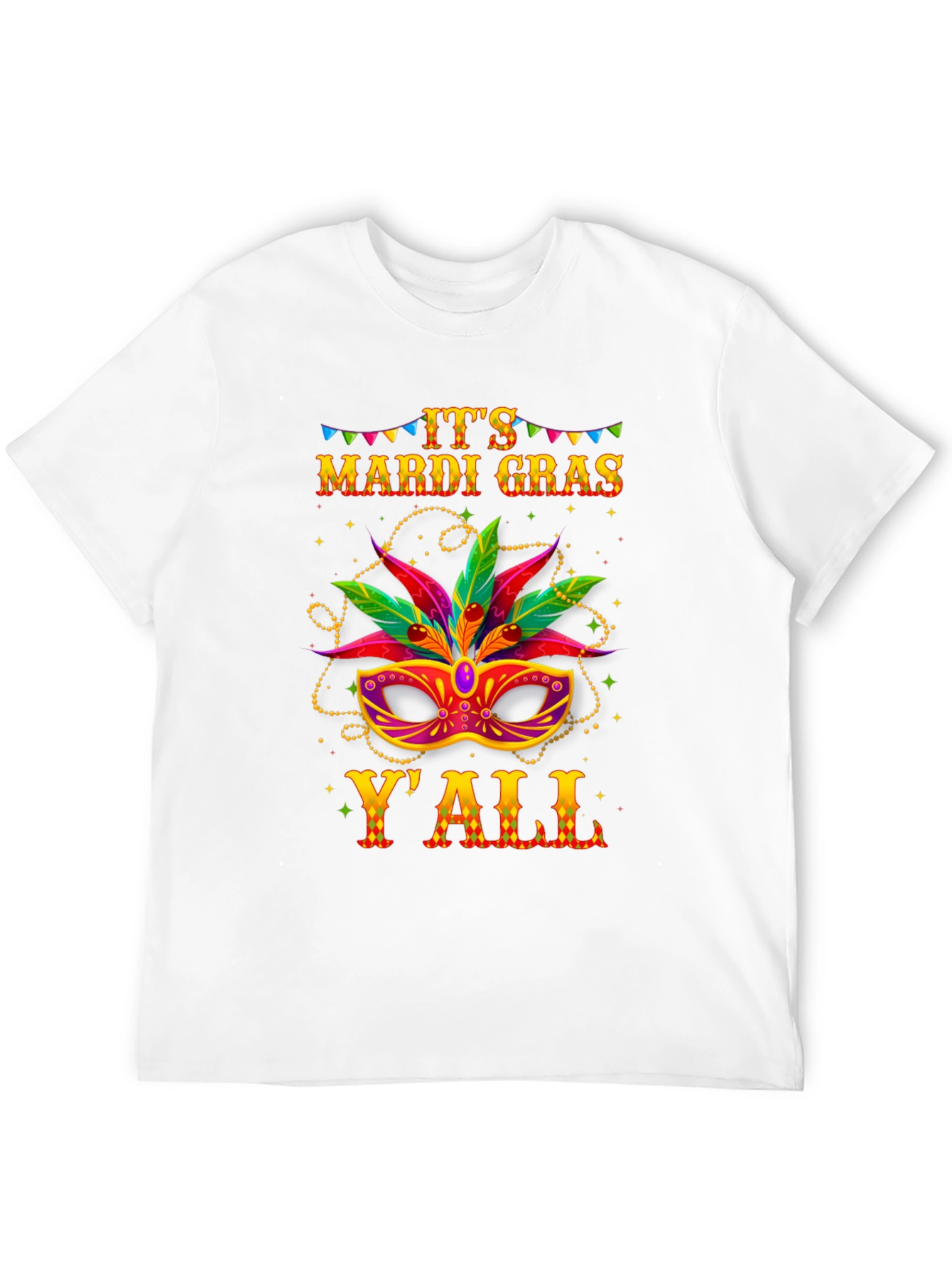 Mardi Gras T-Shirt: Its Mardi Gras Yall!