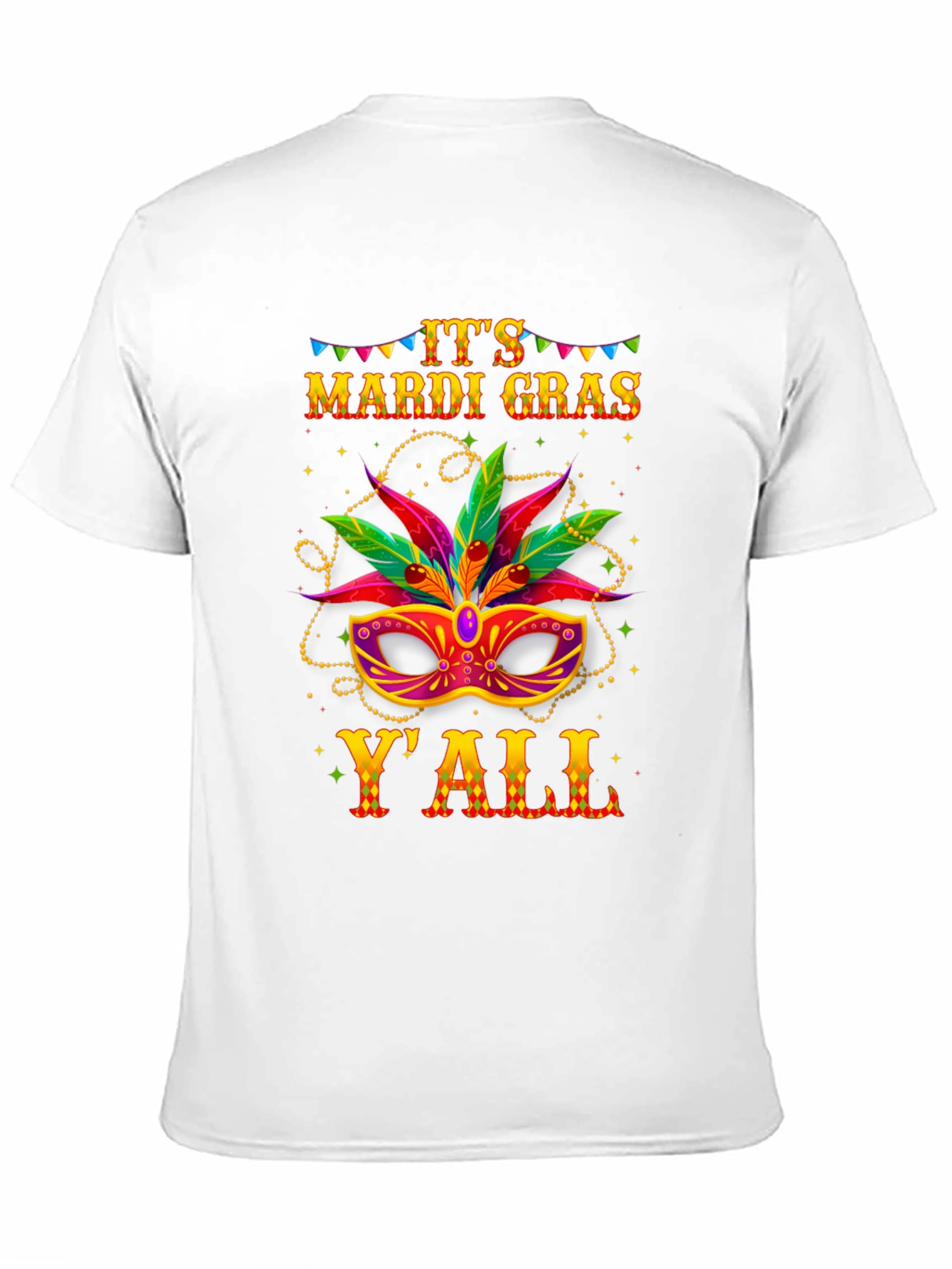 Mardi Gras T-Shirt: Its Mardi Gras Yall!