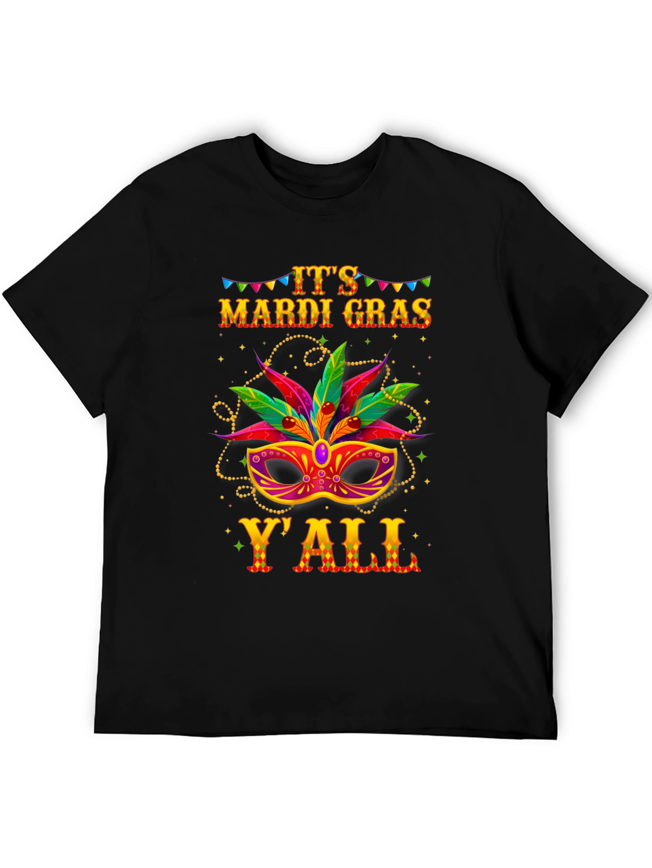Mardi Gras T-Shirt: Its Mardi Gras Yall!