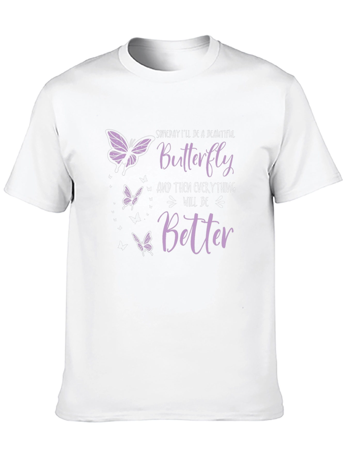 Butterfly T-Shirt: Someday Ill Be A Beautiful Butterfly