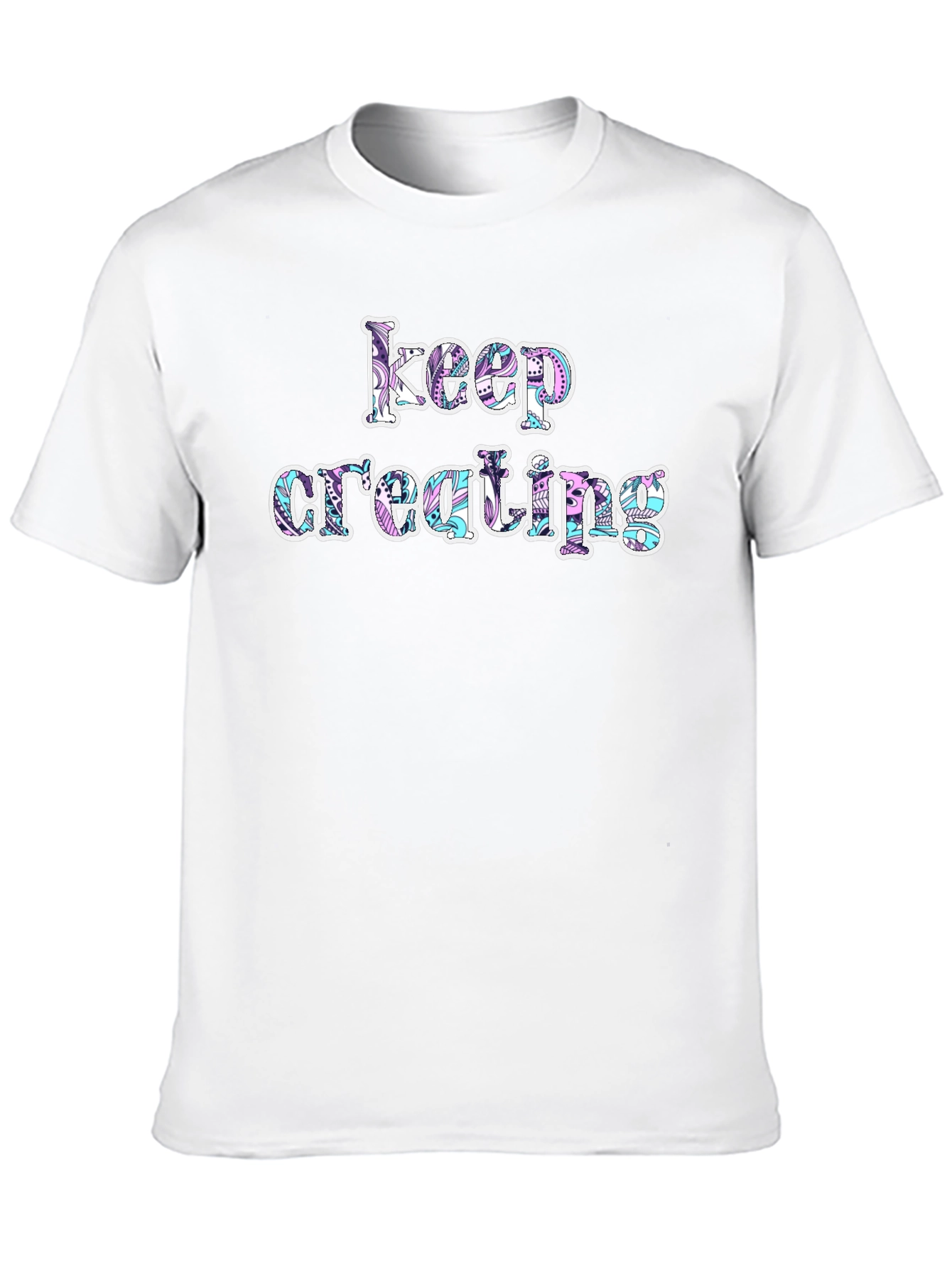 Keep Creating Graphic T-Shirt