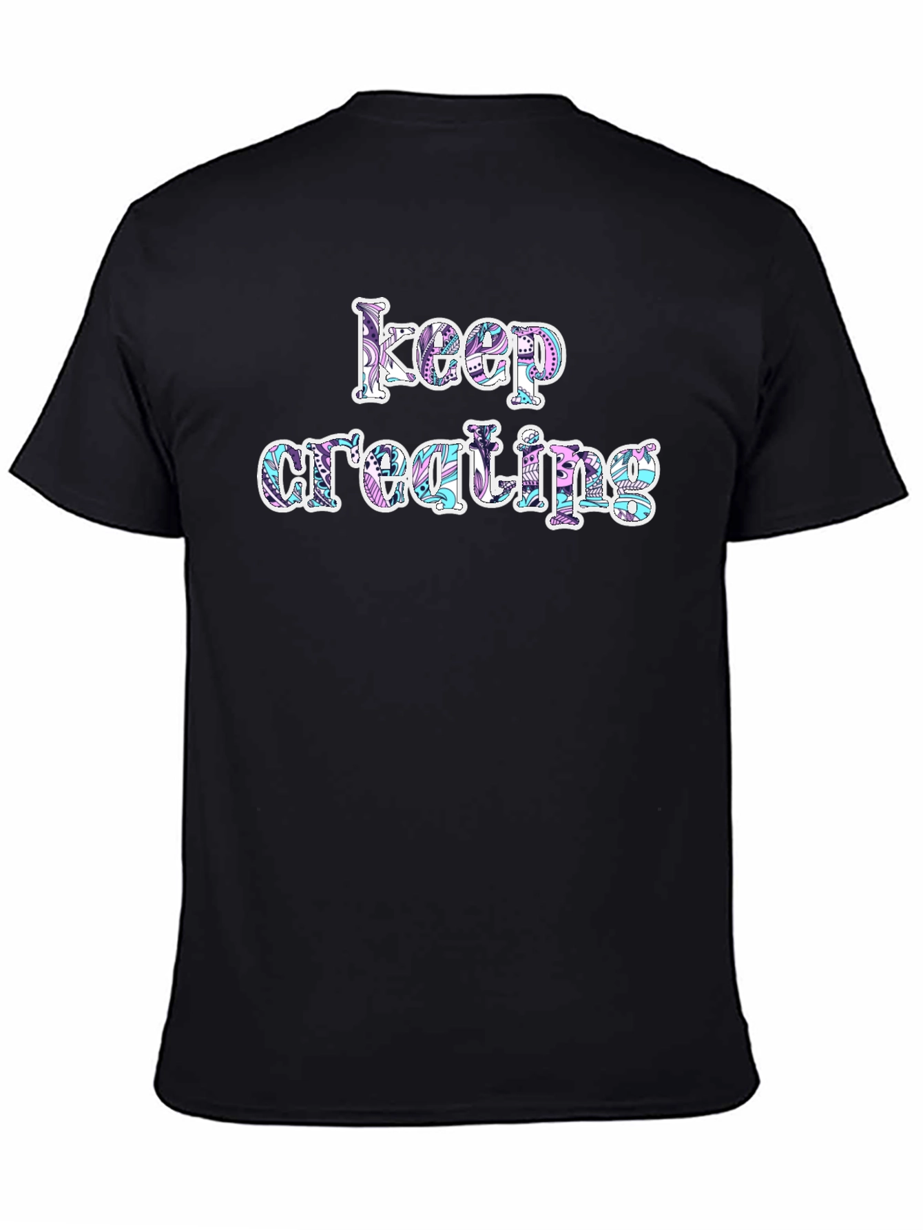Keep Creating Graphic T-Shirt