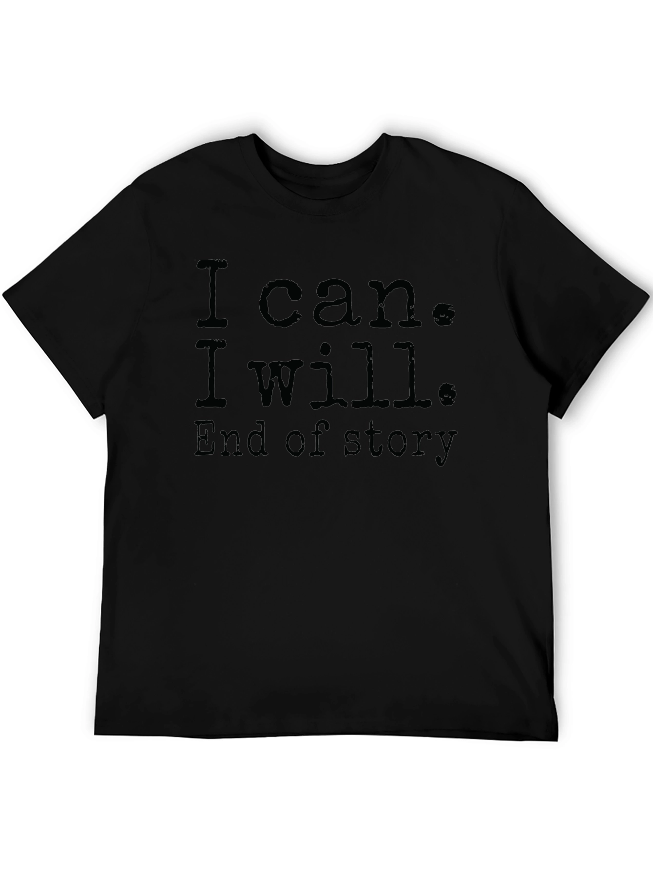 Inspirational I Can I Will Black T-Shirt