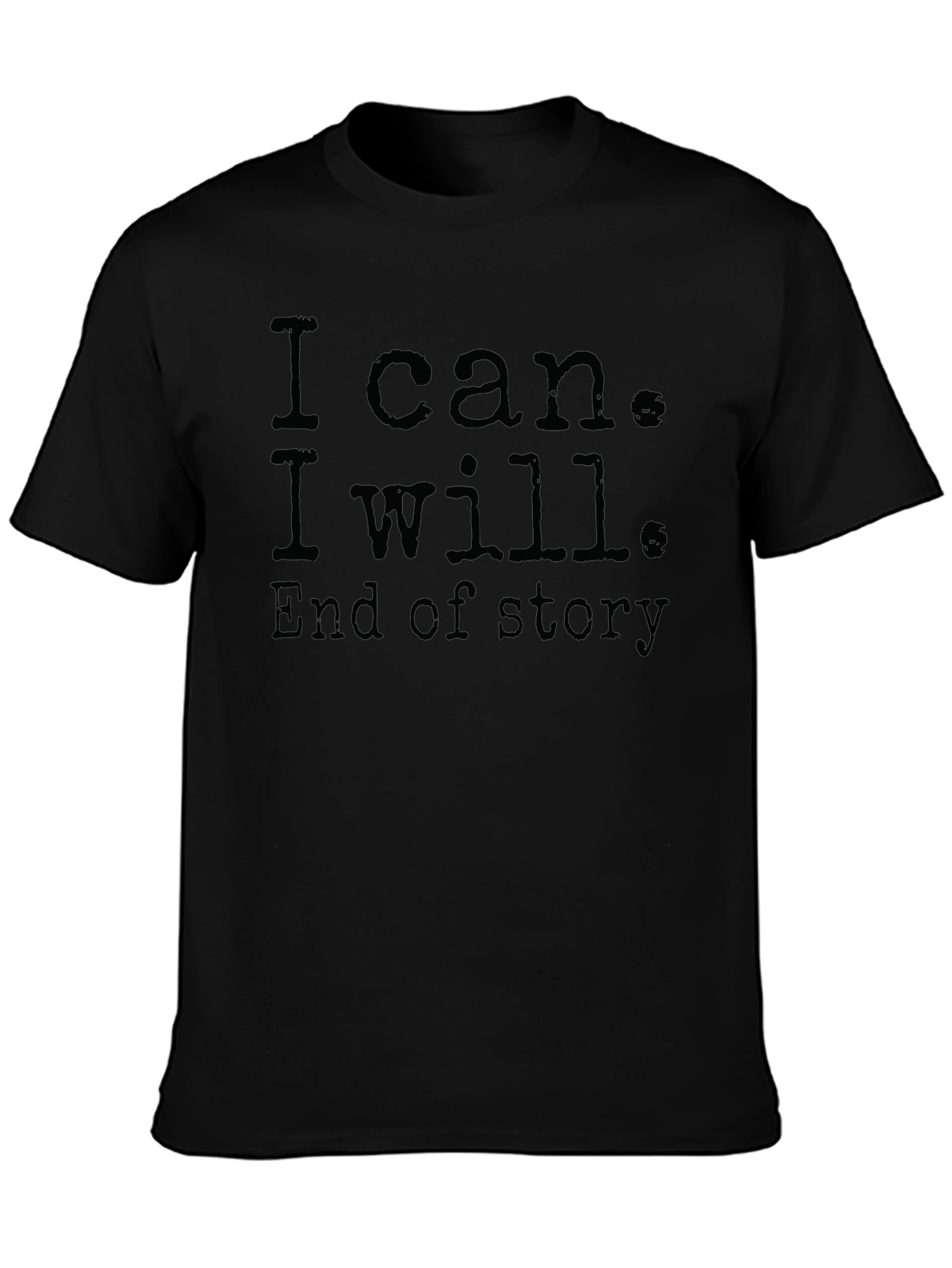 Inspirational I Can I Will Black T-Shirt