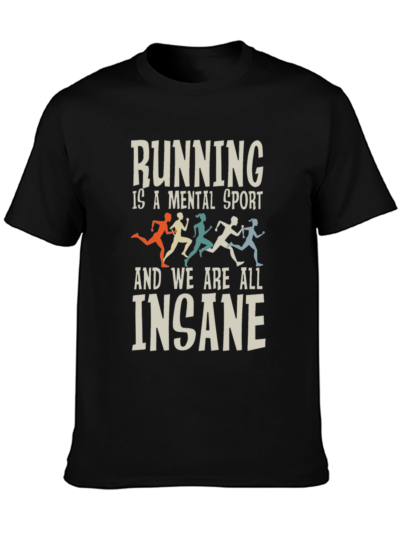 Running Is a Mental Sport T-Shirt