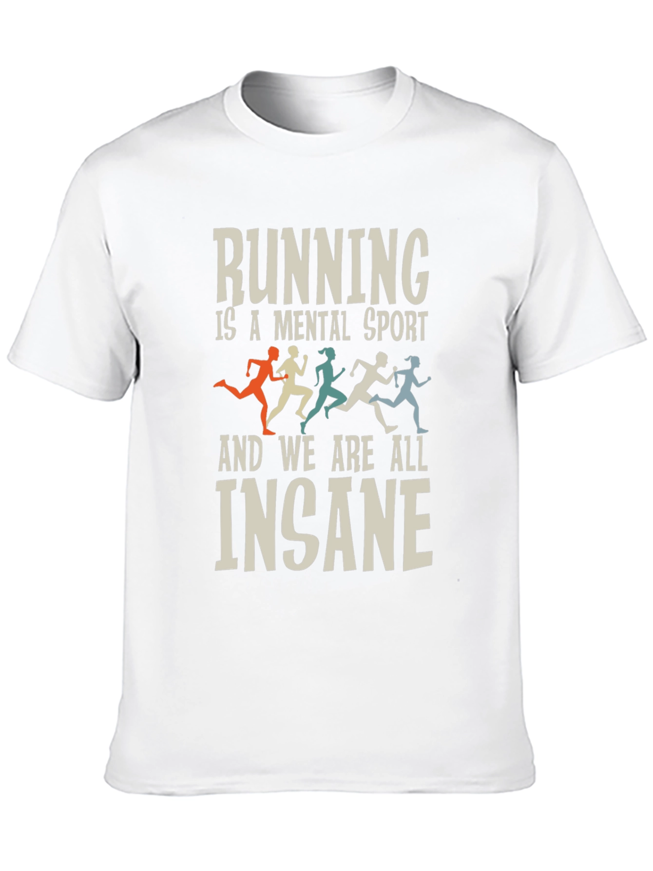 Running Is a Mental Sport T-Shirt