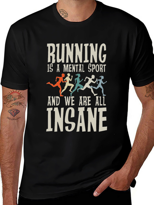 Running Is a Mental Sport T-Shirt