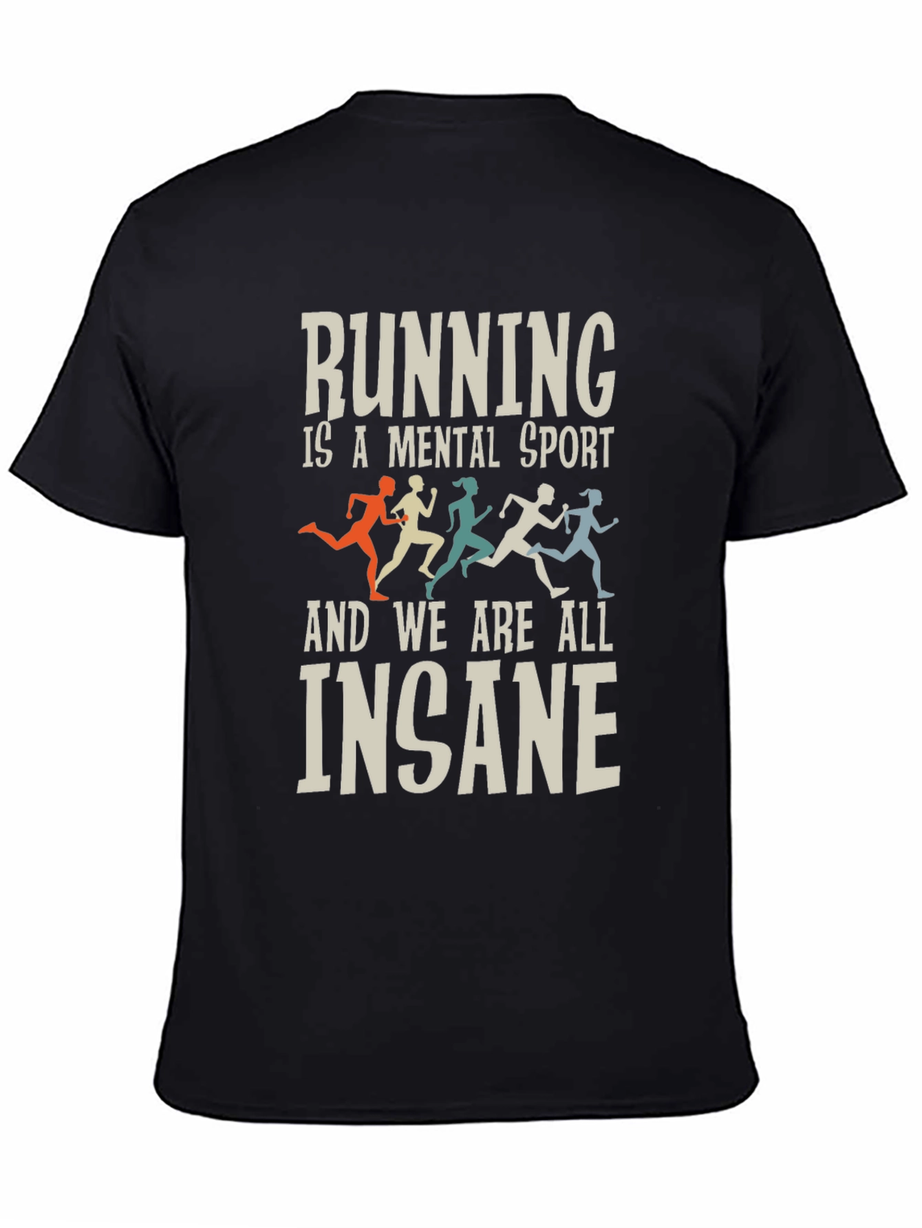 Running Is a Mental Sport T-Shirt