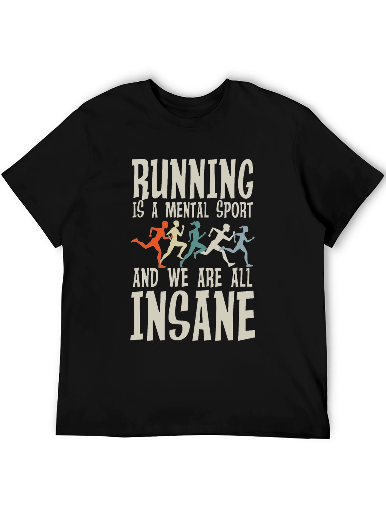 Running Is a Mental Sport T-Shirt
