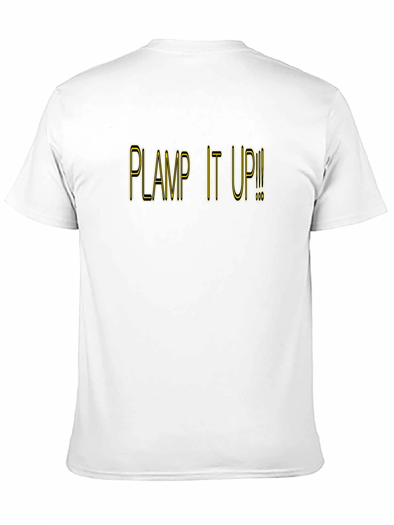 Plamp It Up! Graphic Tee - Bold Statement T-Shirt