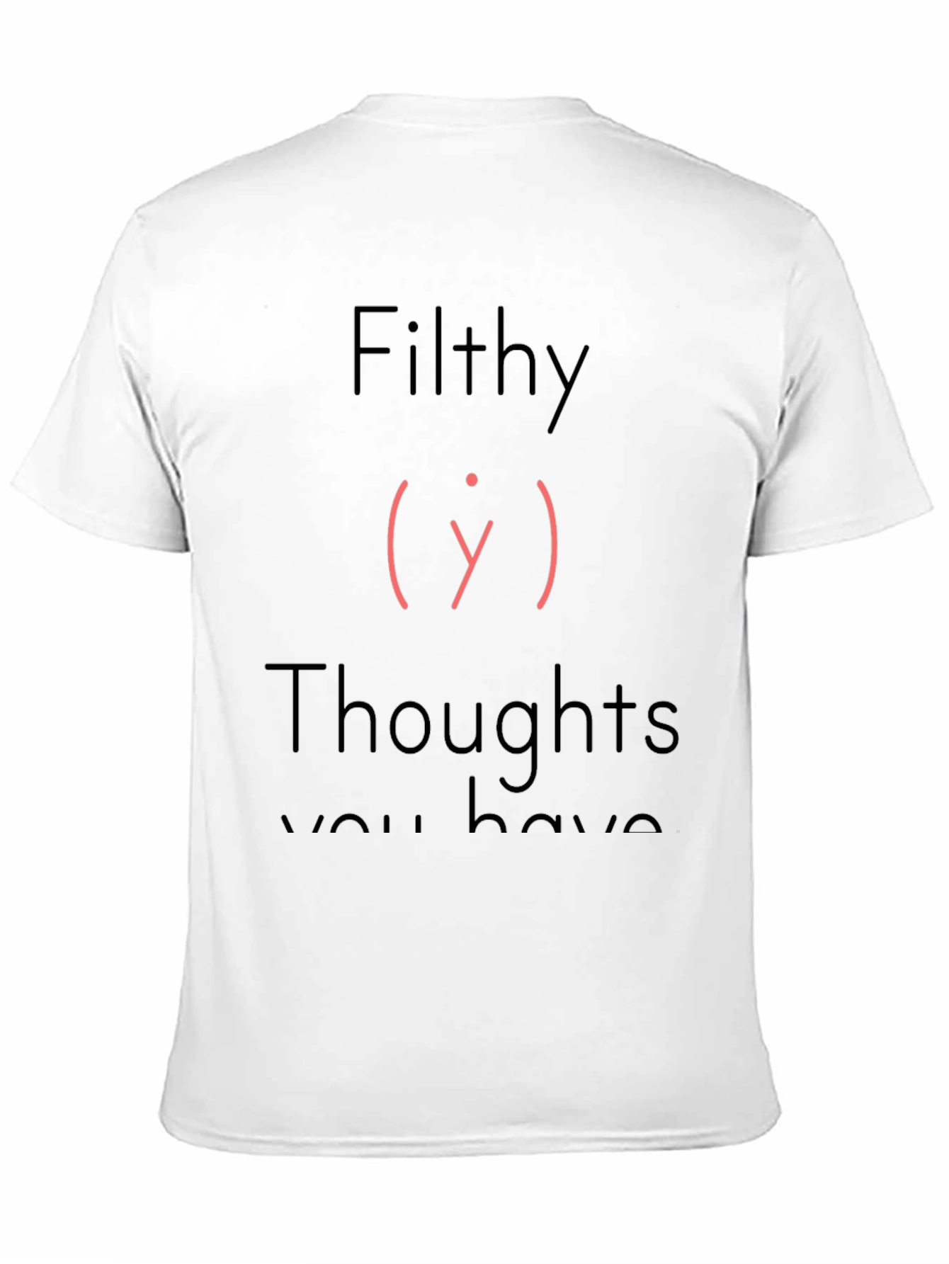 Filthy Thoughts T-Shirt - Adult Humor Tee